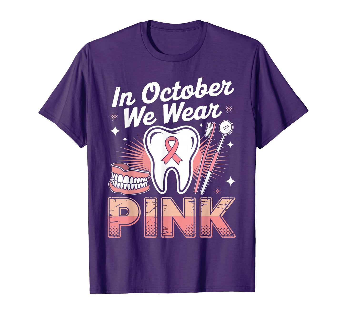 Dental Breast Cancer Awareness in October We Wear Pink Tooth T-Shirt