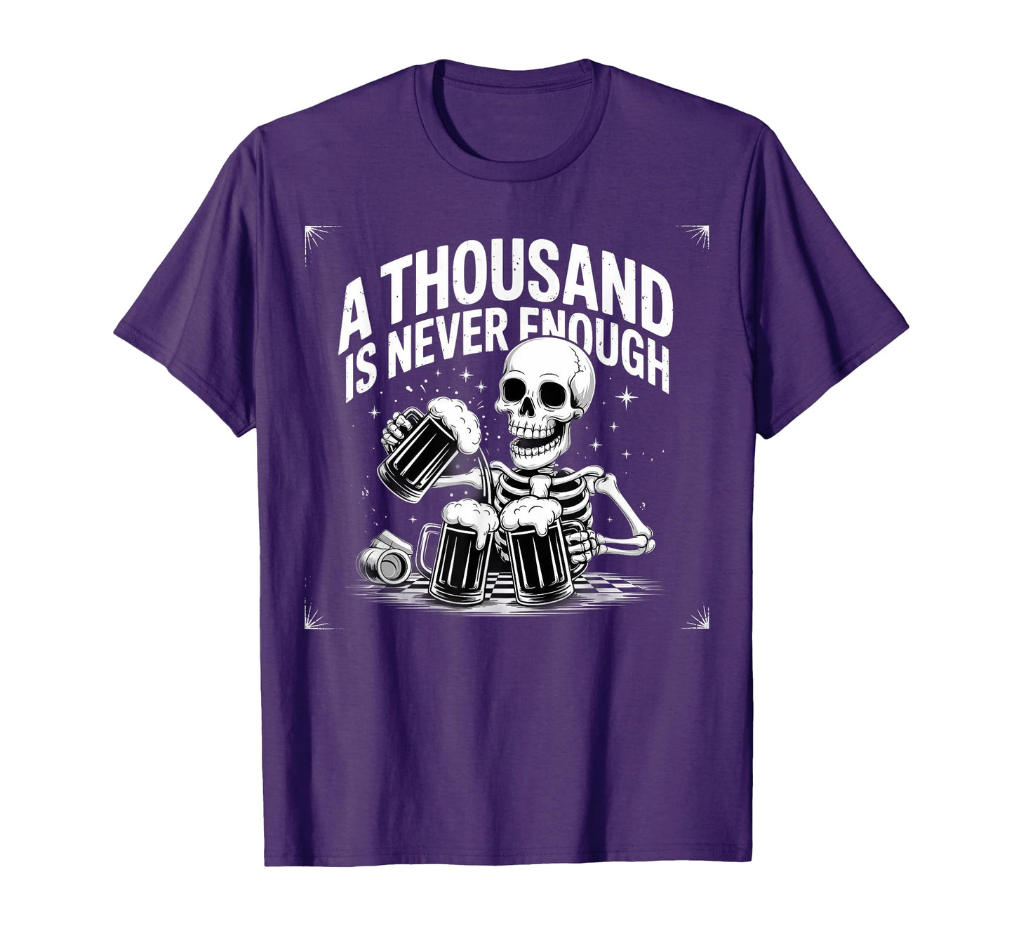 A Thousand is Never Enough Skeleton Beer Sober Sobriety T-Shirt