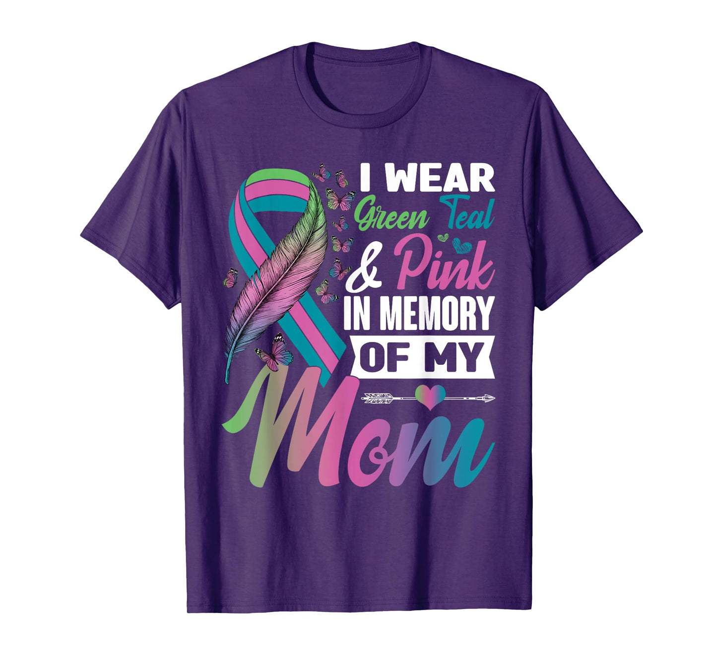 Green Teal Pink In Memory Of My Mom Metastatic Breast Cancer T-Shirt