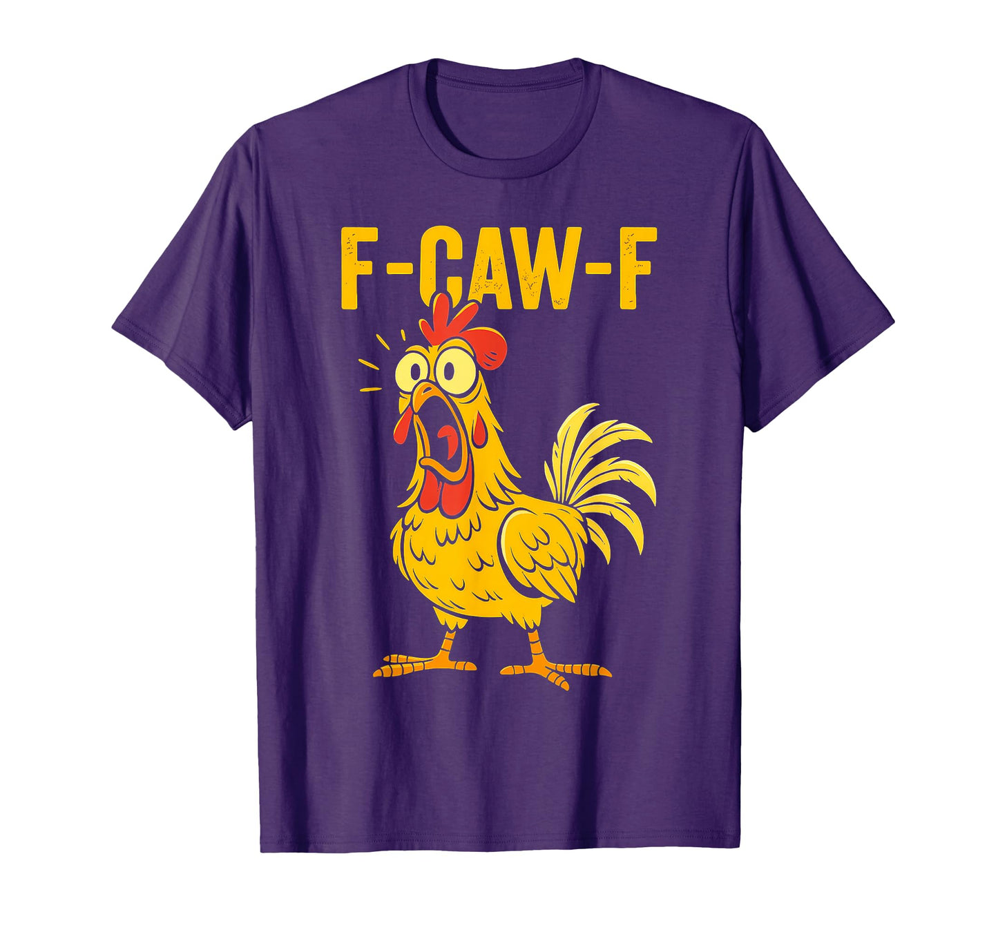 F-Caw-F Eagerlys Colorful Funny Rooster Meme T-Shirt