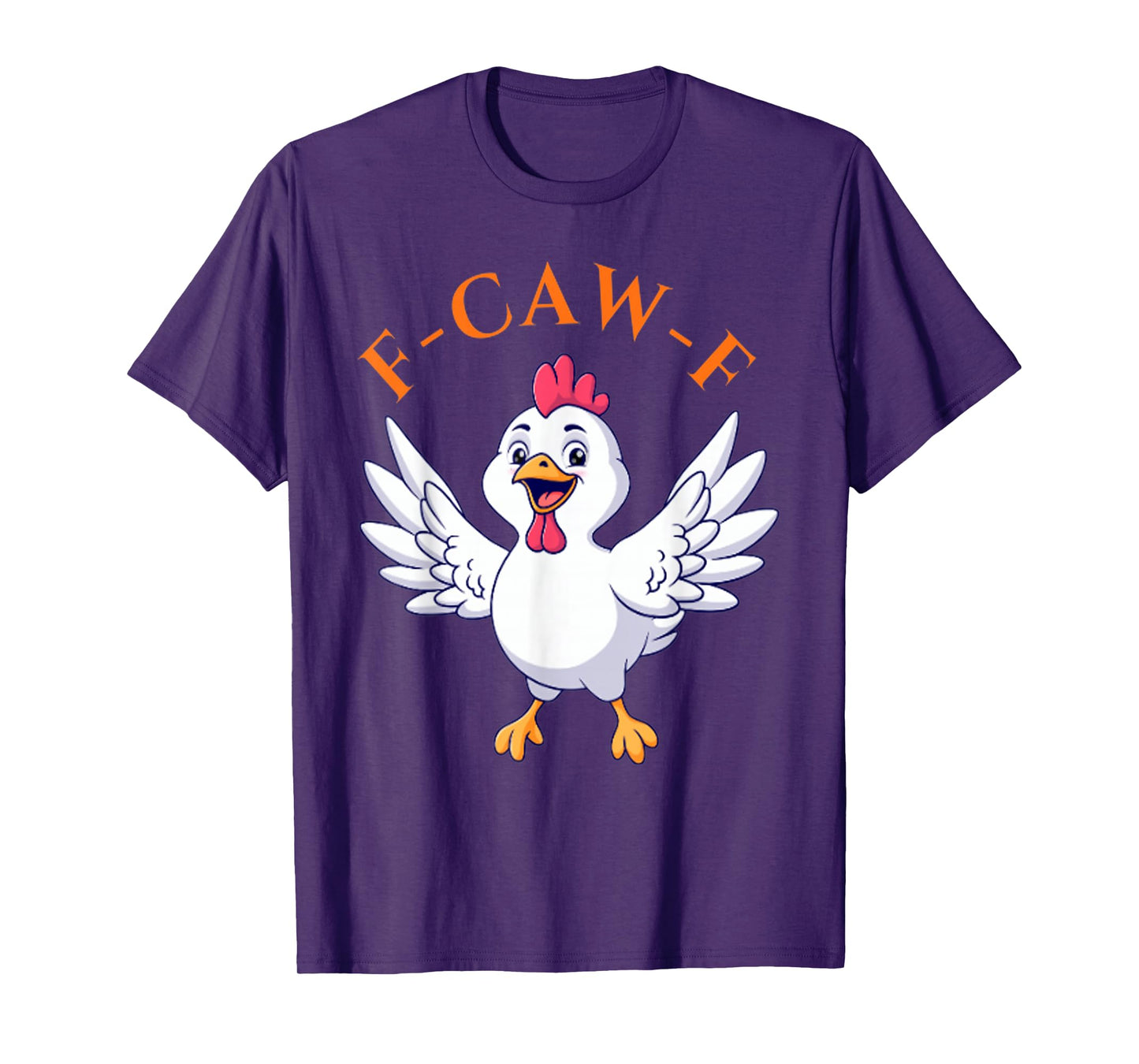 Funny F-Caw-F Chicken Rooster T-Shirt