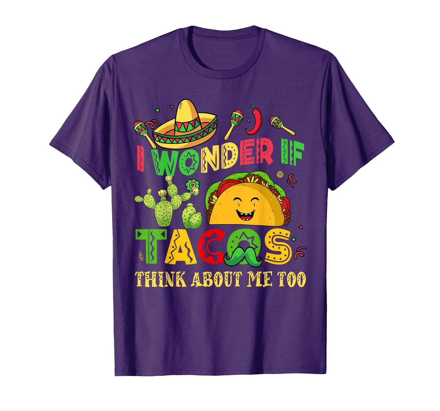 I Wonder Taco Think About Me Too Cinco De Mayo Tuesday Women T-Shirt