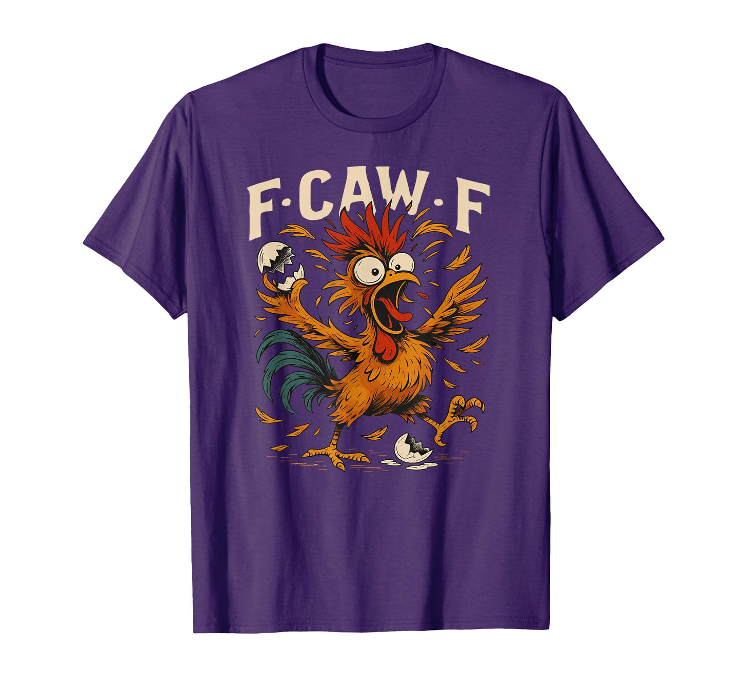 F-CAW-F Crazy Rooster Funny Chicken T-Shirt