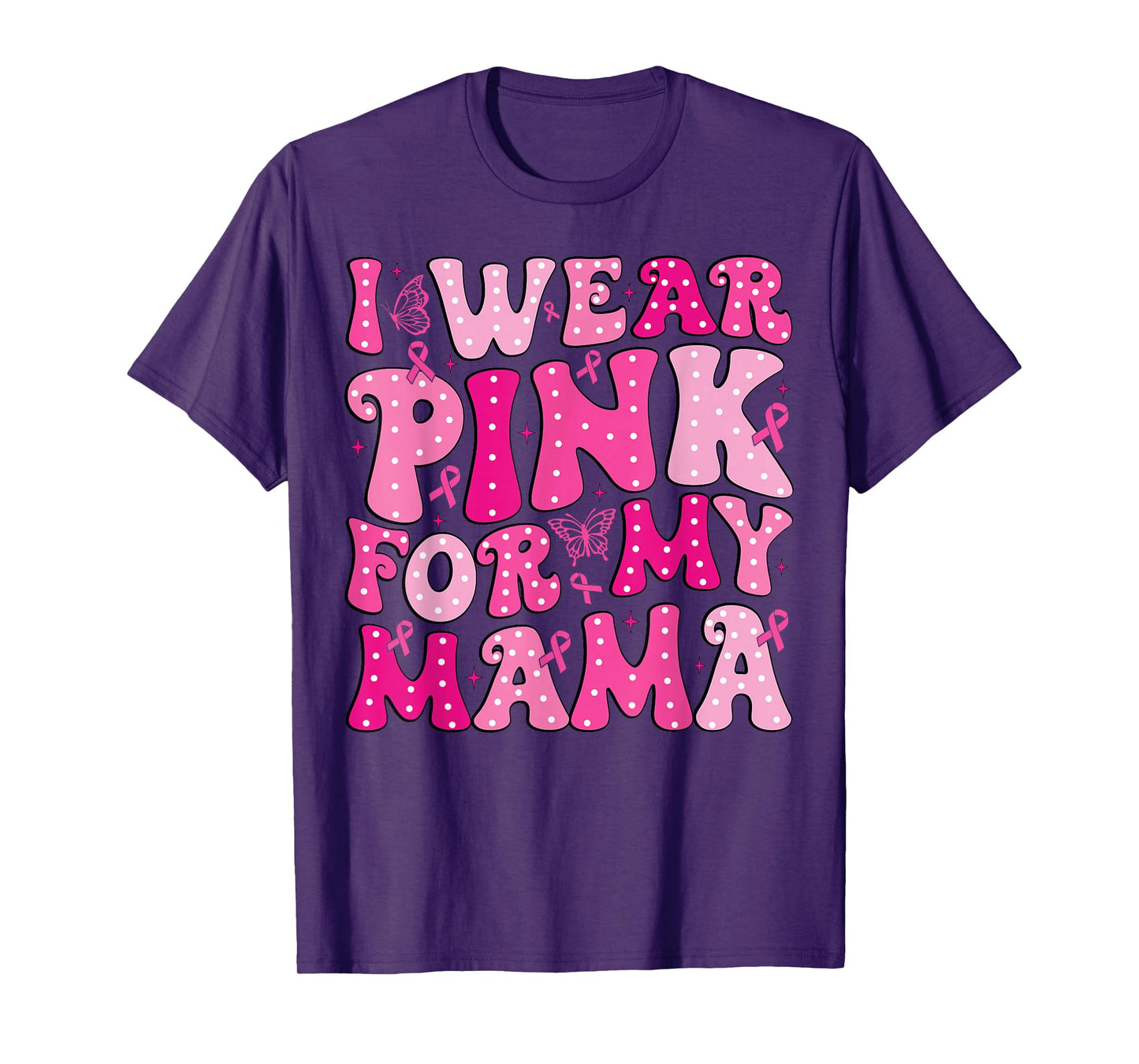 I Wear Pink For My Mama Ribbon Breast Cancer Support Squads T-Shirt
