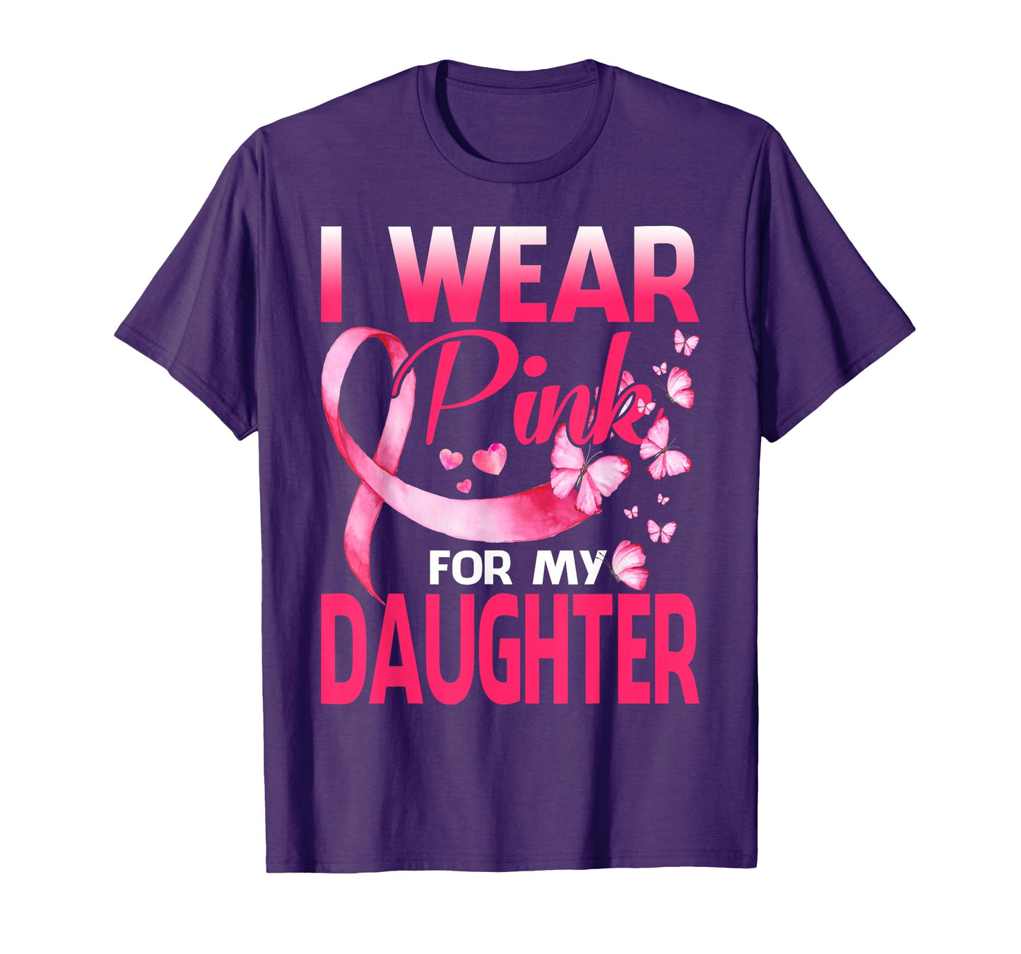 I Wear Pink For My Daughter Breast Cancer Butterfly T-Shirt