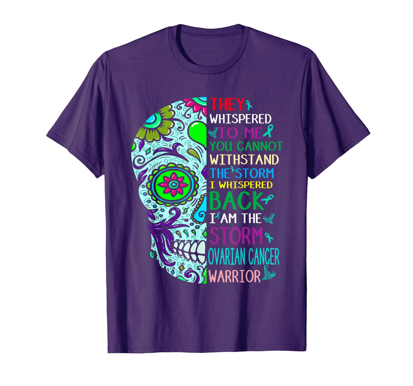 i am the storm ovarian cancer skull warrior cancer awareness T-Shirt
