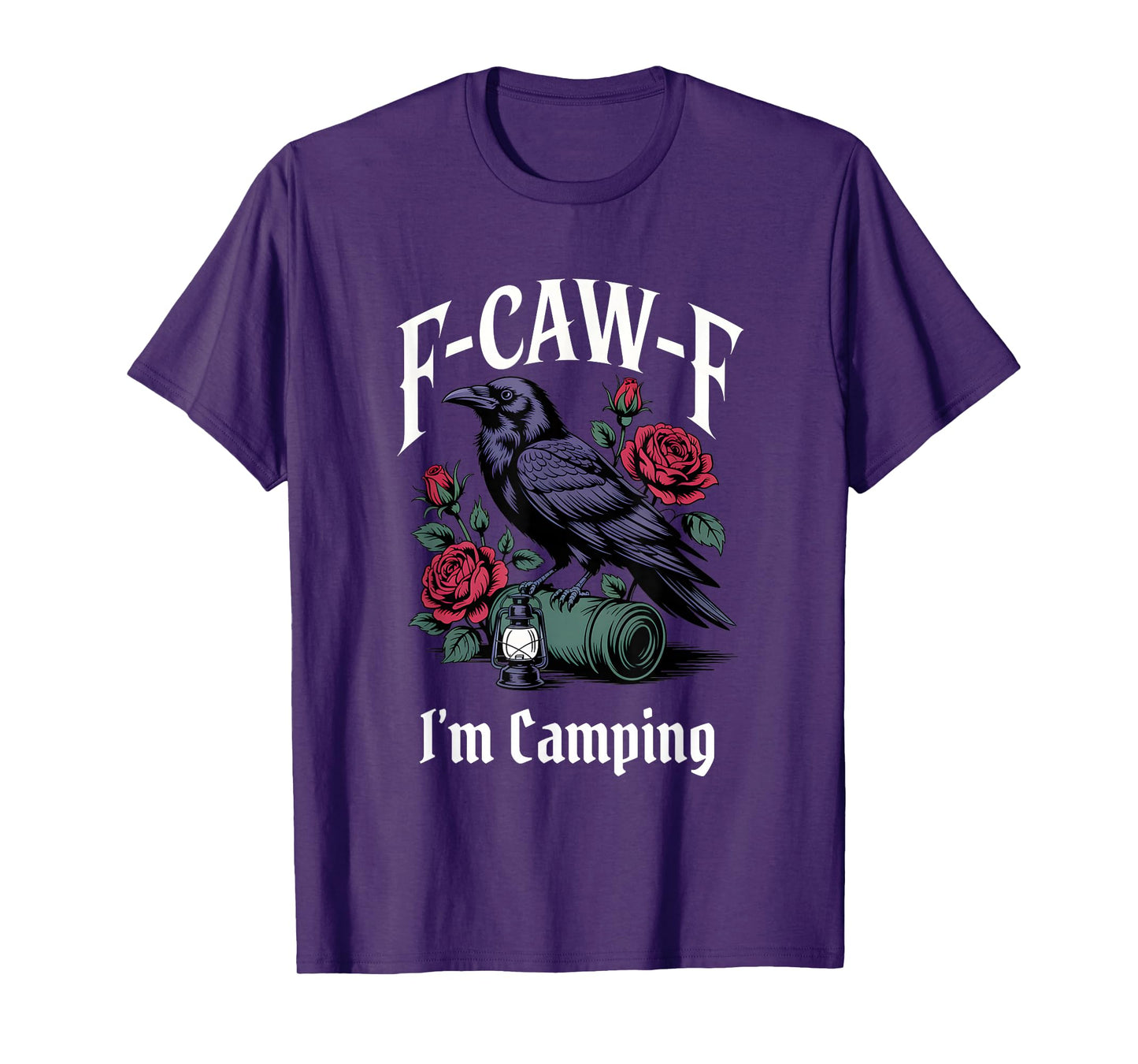 Funny F-Caw-F Camping Gothic T-Shirt