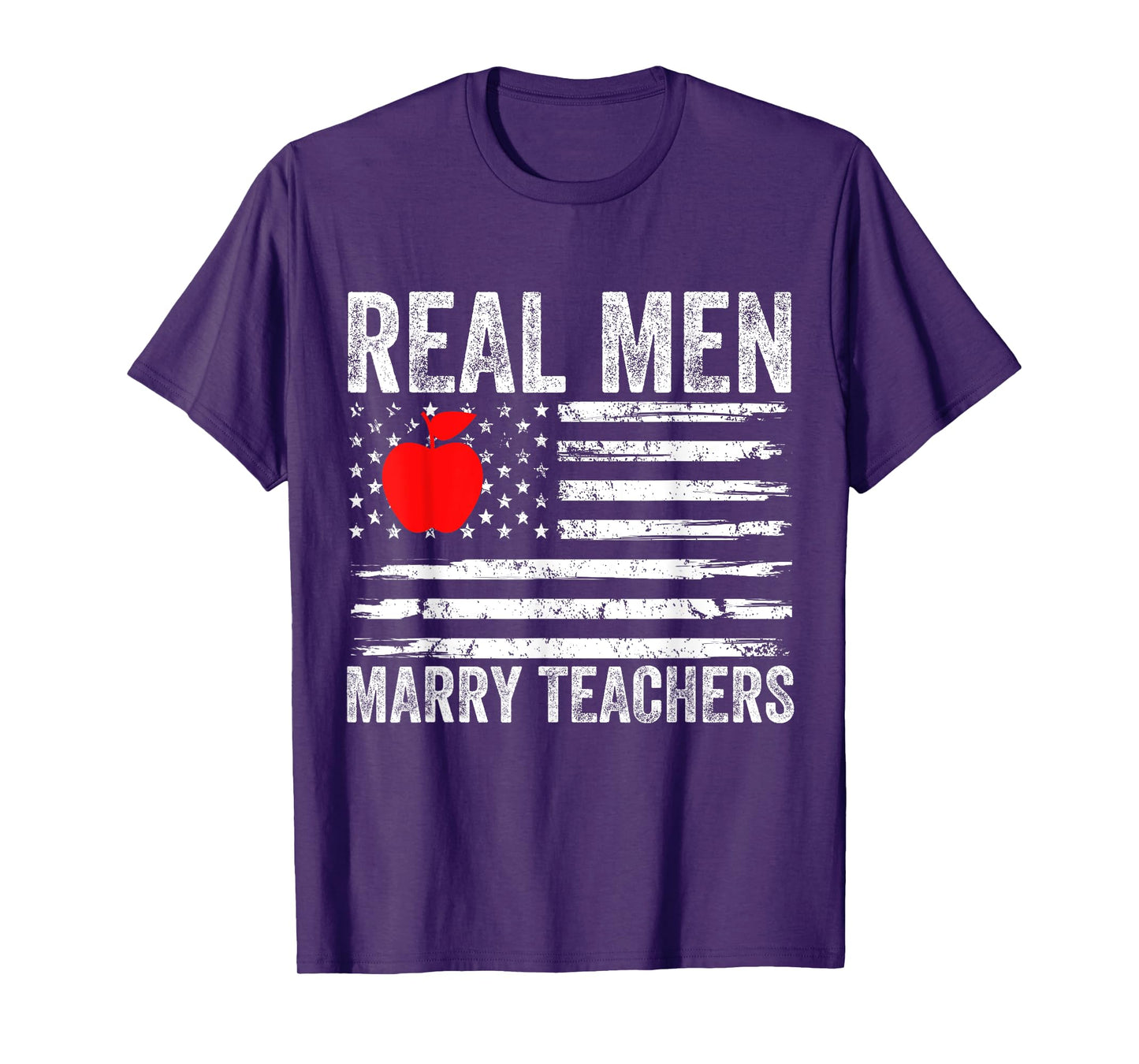 Real Men Marry Teachers Funny Teachers Husband Fiance Son T-Shirt
