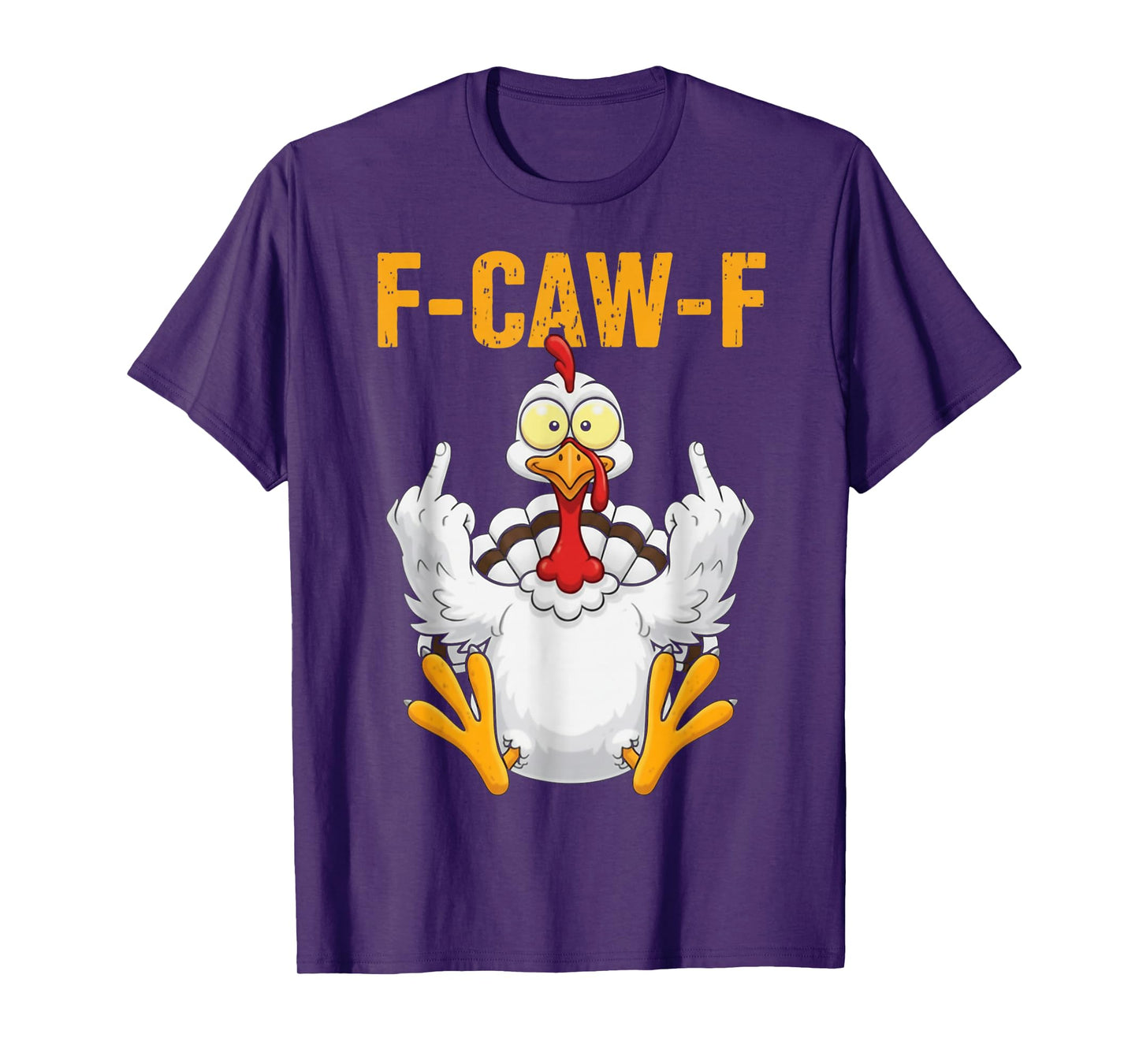 Funny F-Caw-F Turkey Adult Humor Thanksgiving Meme T-Shirt