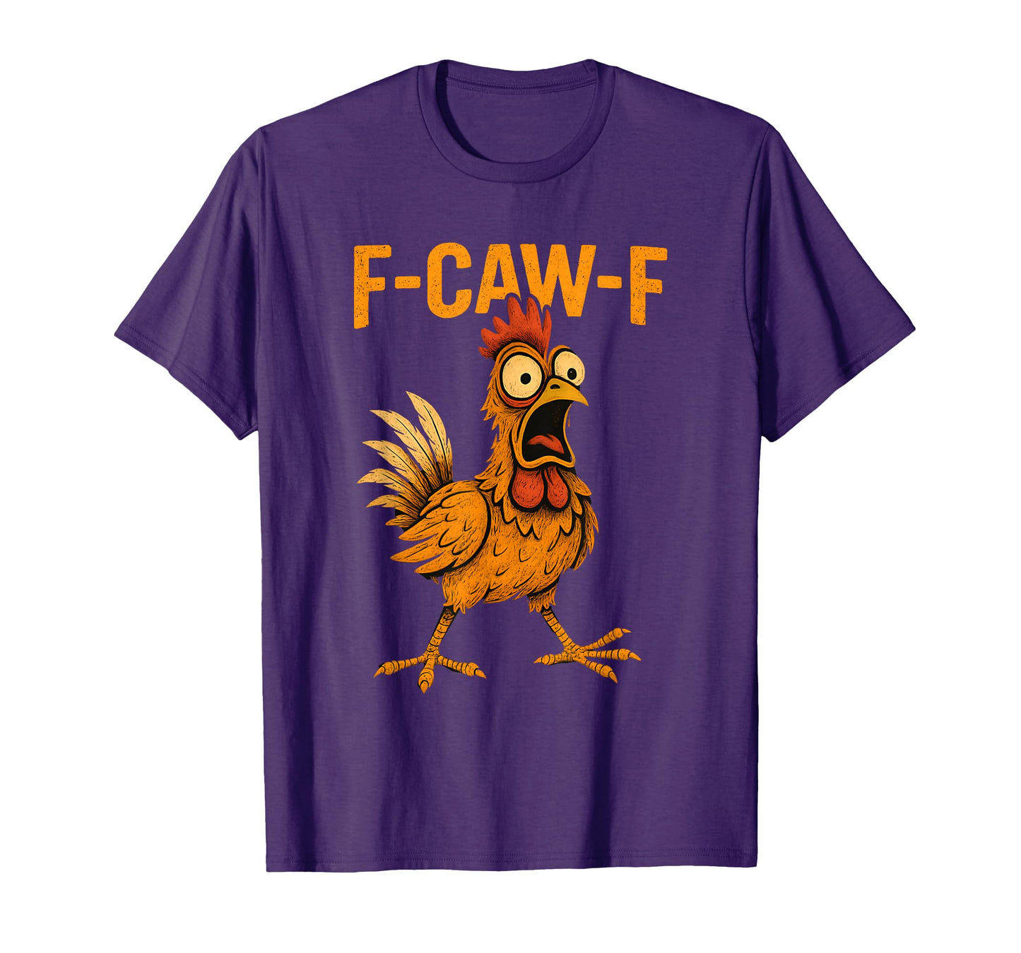 F-Caw-F Funny Chicken Humor F-Caw-F Quote Rooster Meme T-Shirt
