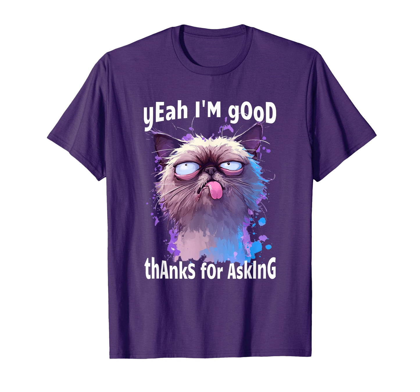 Funny Cat Face Meme Cat Stressed Kitty Yeah I'm Good Thanks T-Shirt