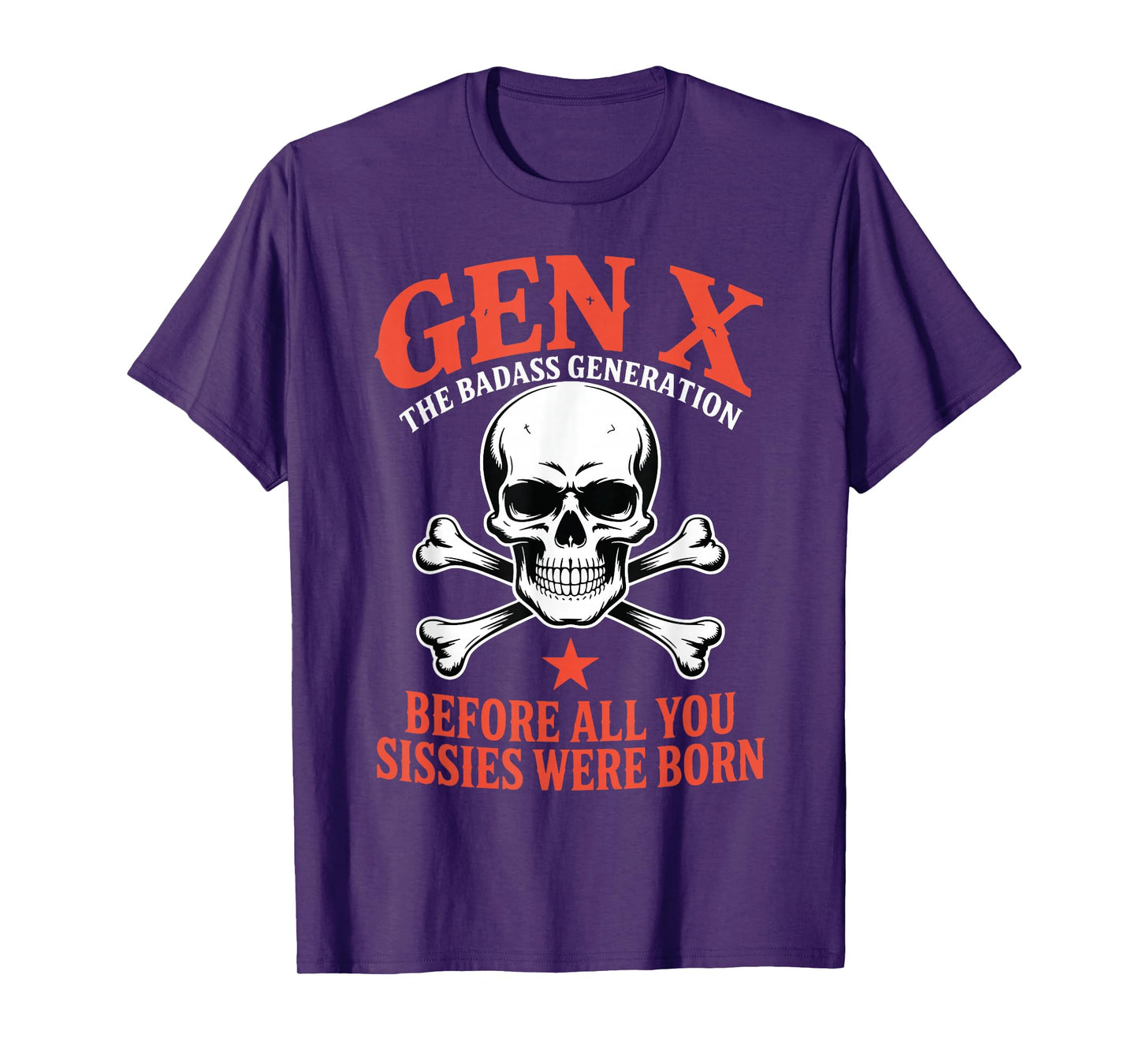 Gen X Badass Generation Before Sissies were Born Skeleton T-Shirt