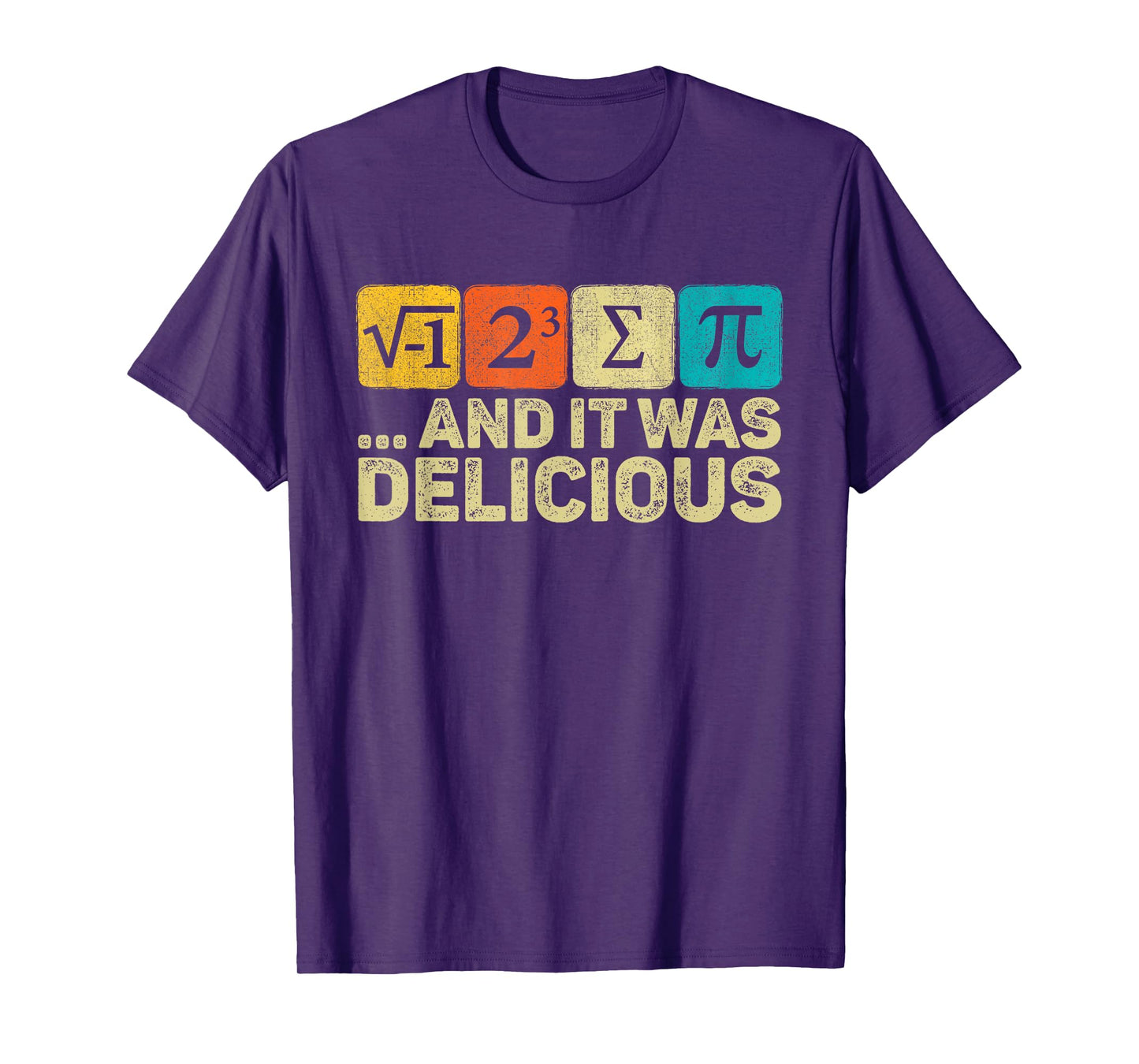 I Ate Some Pie And It was Delicious Mathematic PI Day Math T-Shirt