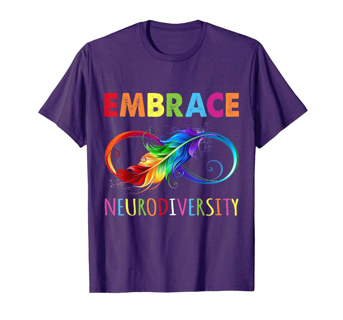 Embrace Neurodiverity Rainbow Infinity Feather Autism T-Shirt