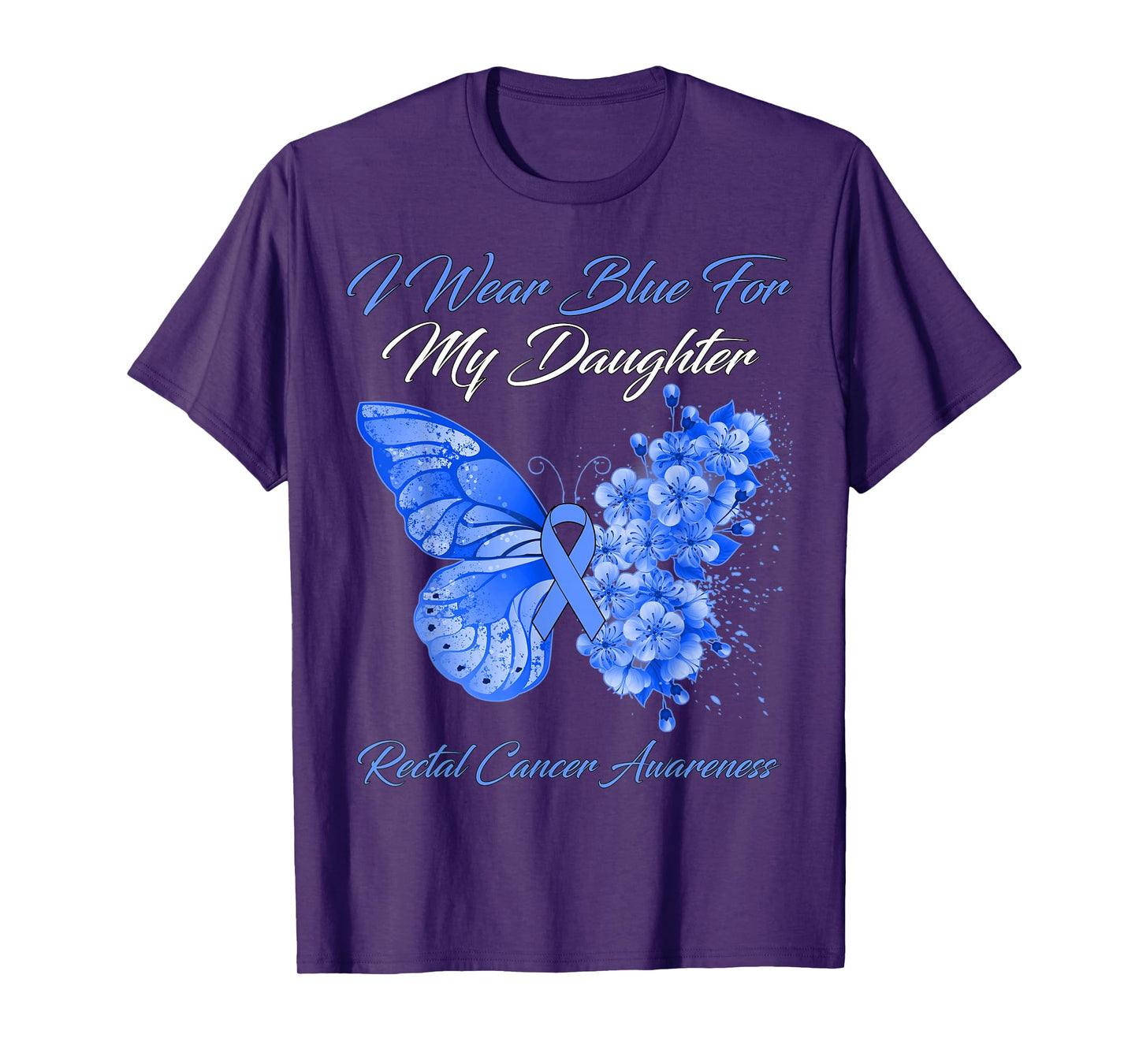 Butterfly I Wear Blue For My Daughter Rectal Cancer Warrior T-Shirt