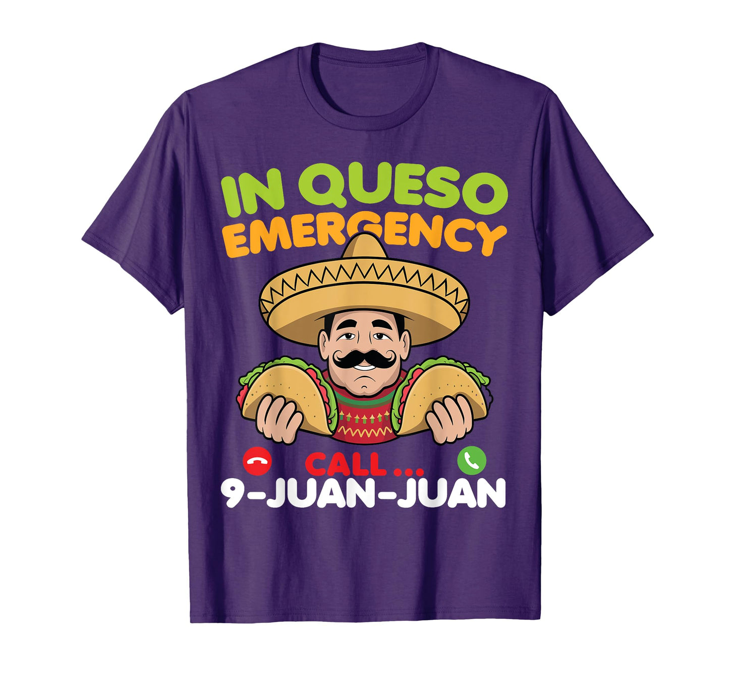In Queso Emergency call 9 Juan Juan Funny Cinco de Mayo T-Shirt