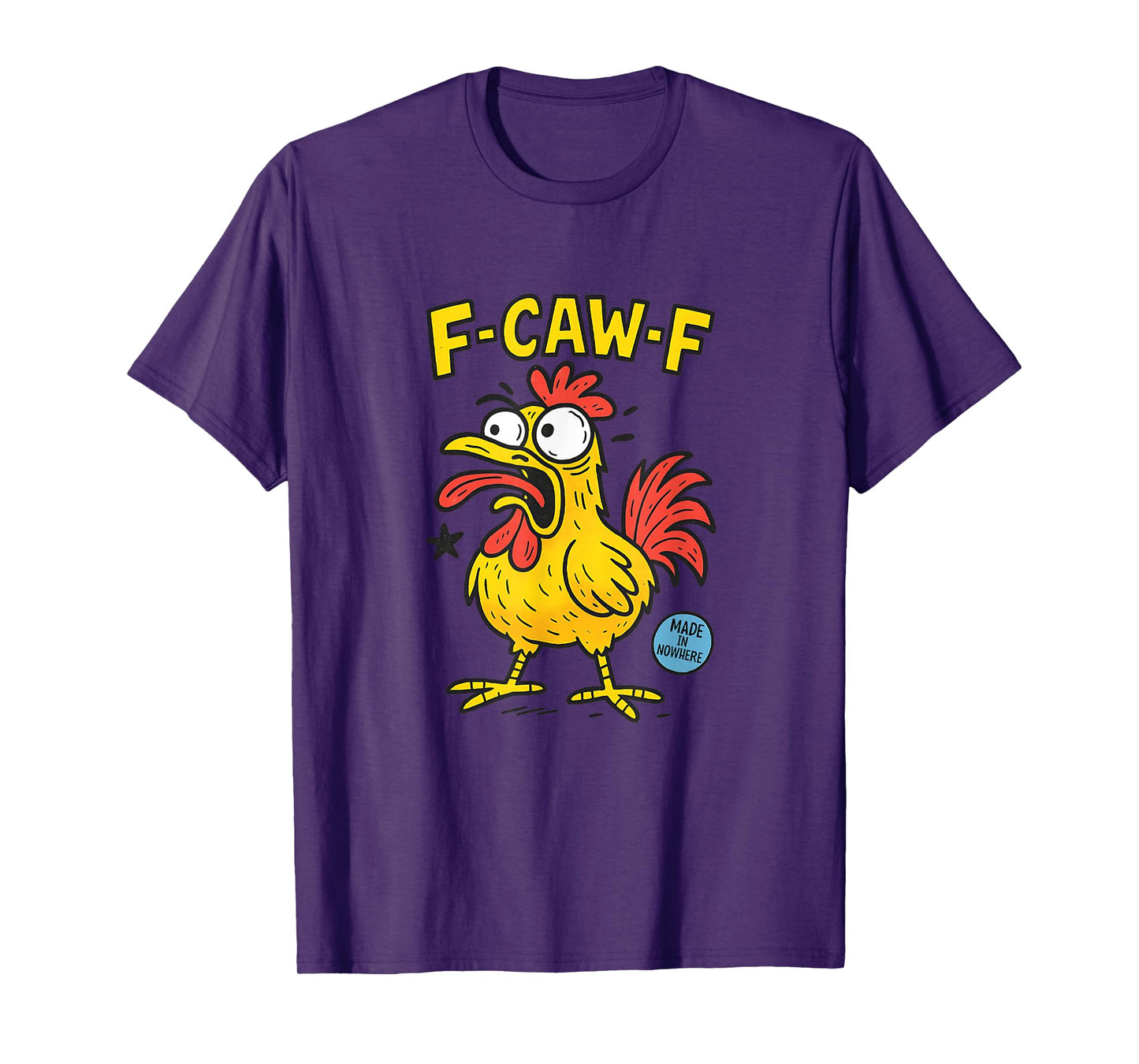 F-CAW-F Funny Chicken Graphic Adult Humor T-Shirt