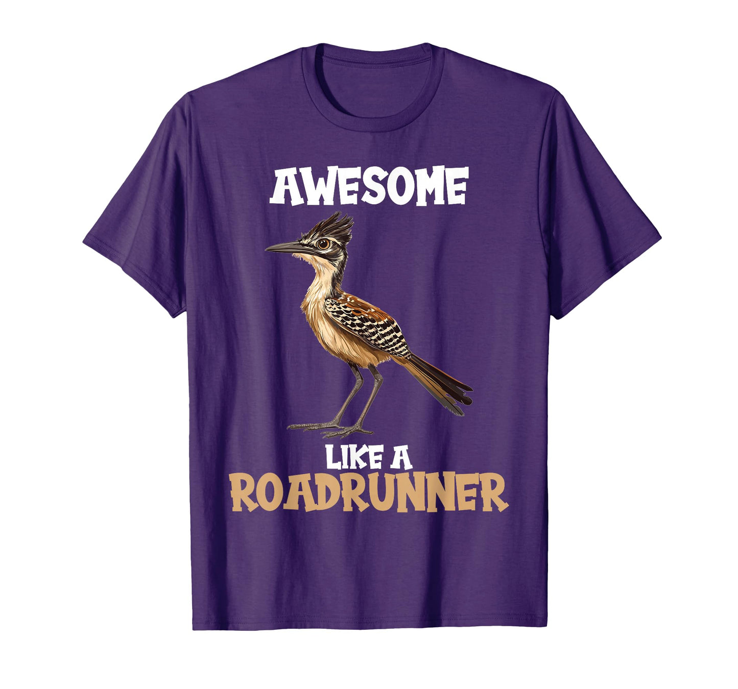 Awesome like a Roadrunner. Roadrunners Roadrunner T-Shirt
