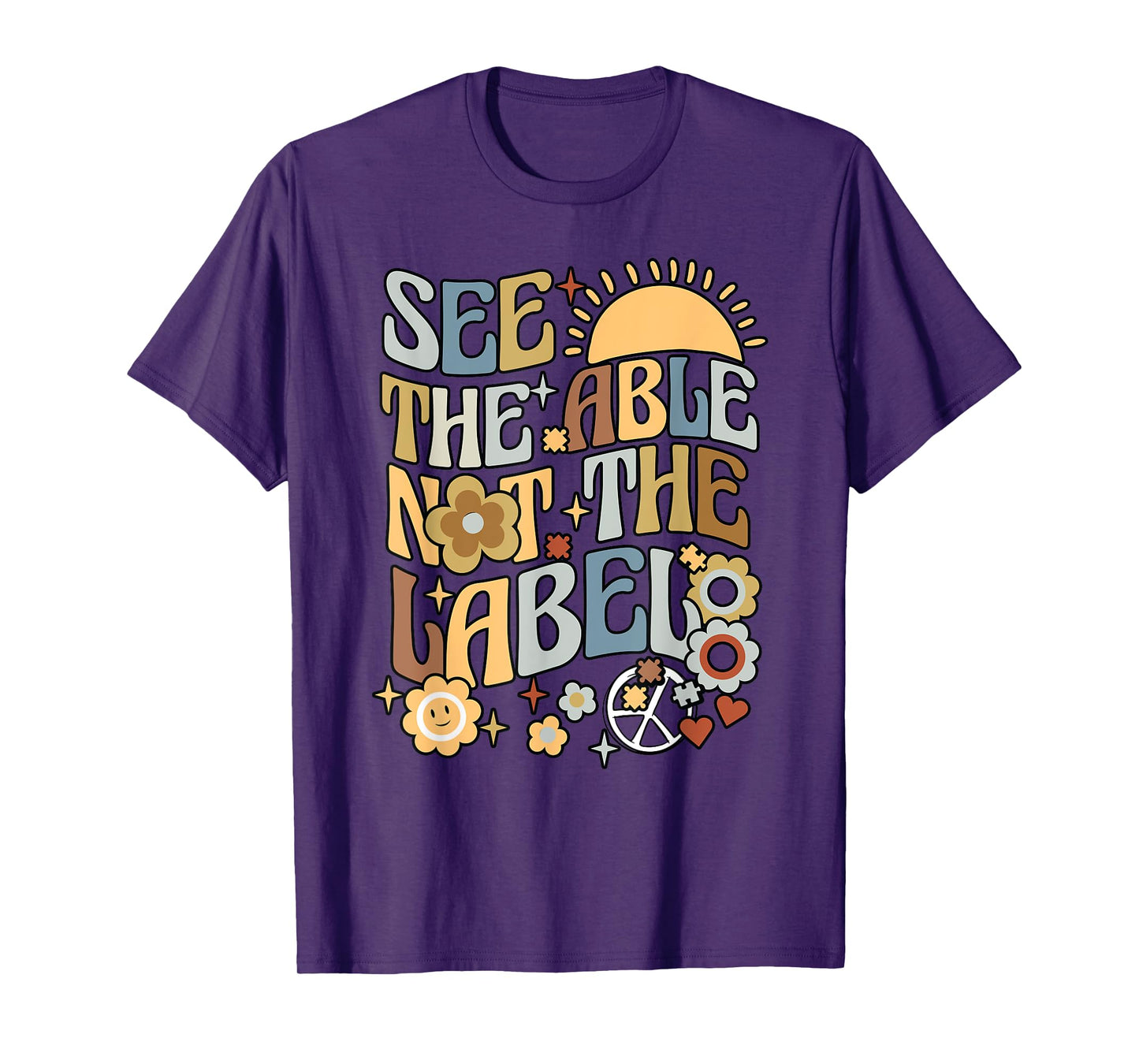 Special Teacher See The Able Not The Label Sped Ed Education T-Shirt