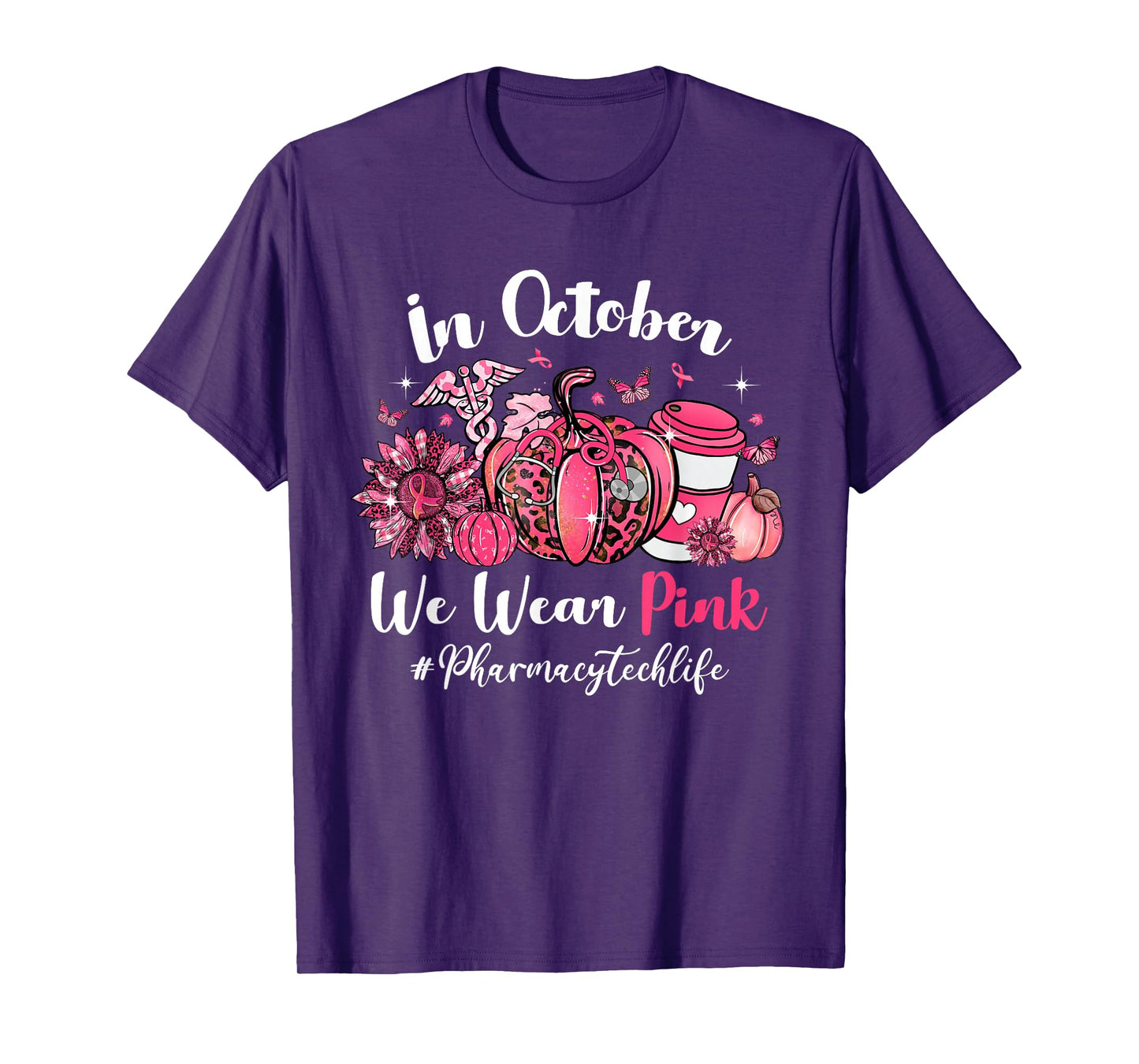 In October We Wear Pink Pharmacy Tech Life Breast Cancer T-Shirt