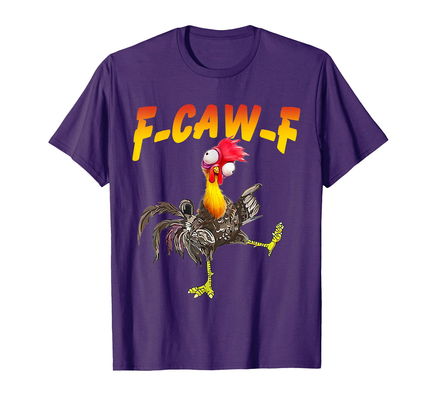 F-Caw-F Funny Chicken Humor F-Caw-F Quote Rooster Meme T-Shirt
