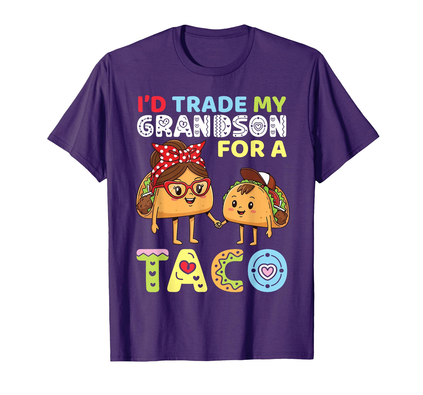 I’d Trade My Grandson for A Taco Funny Family Trader Grandma T-Shirt