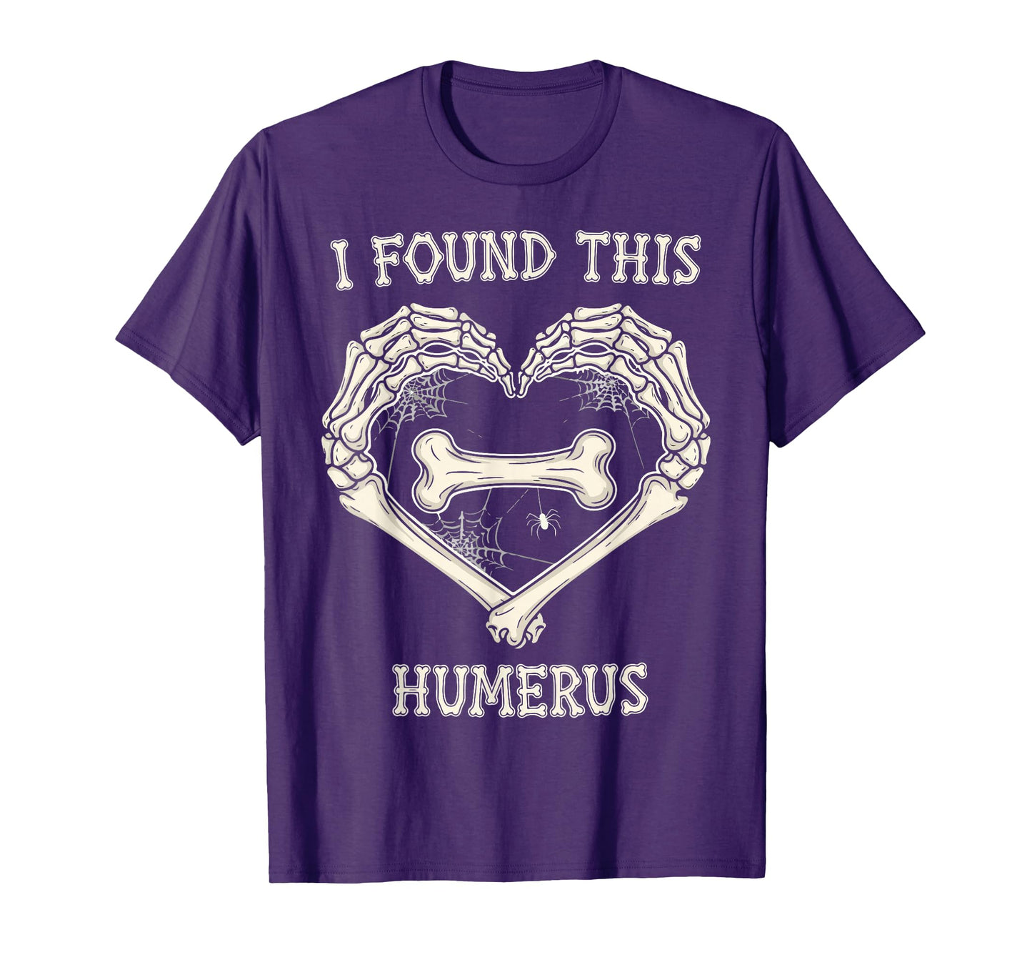 I Found This Humerus Skeleton Hands Heart Halloween T-Shirt
