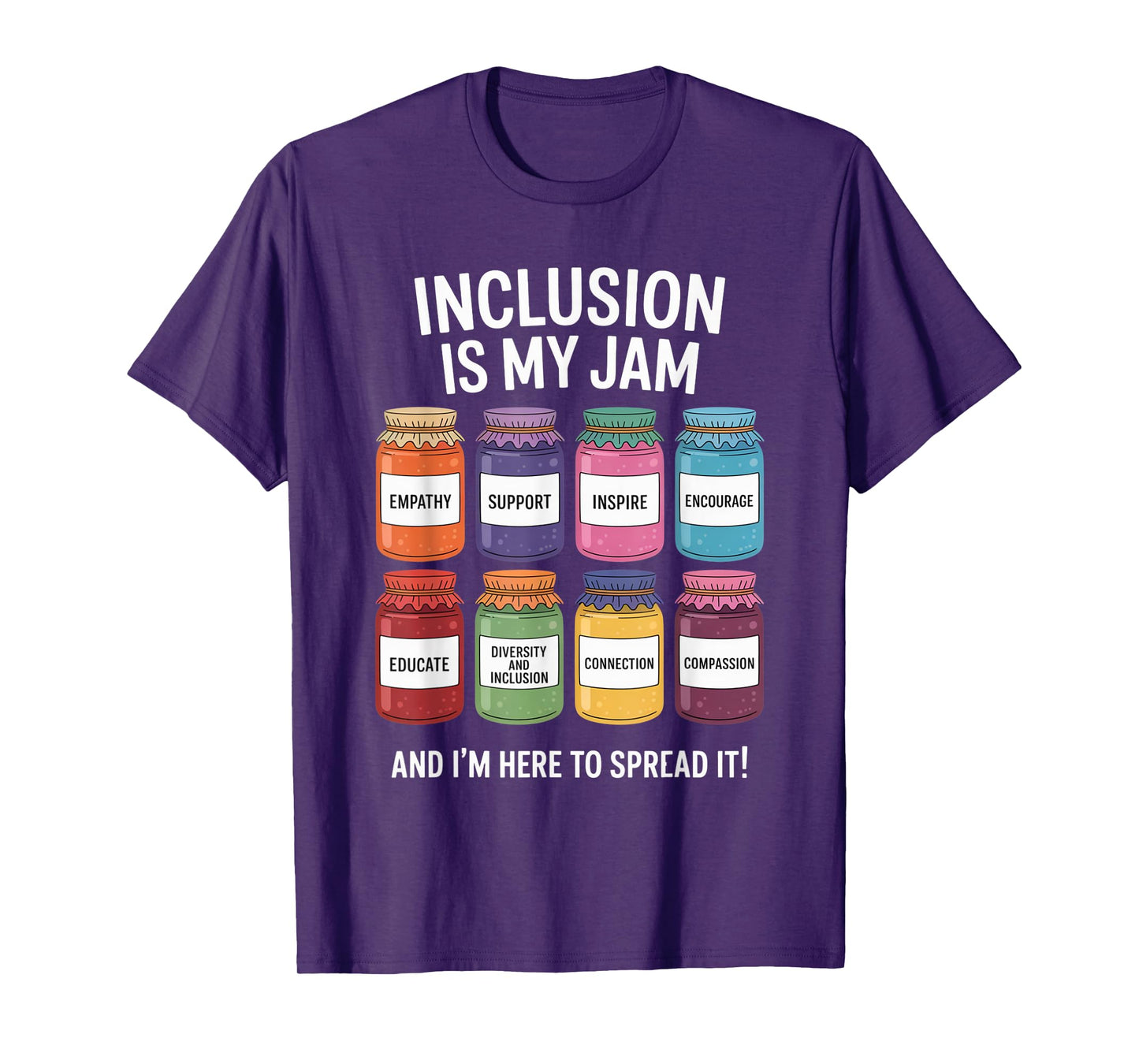 Inclusion Is My Jam And I'm Here To Spread It SPED Teacher T-Shirt