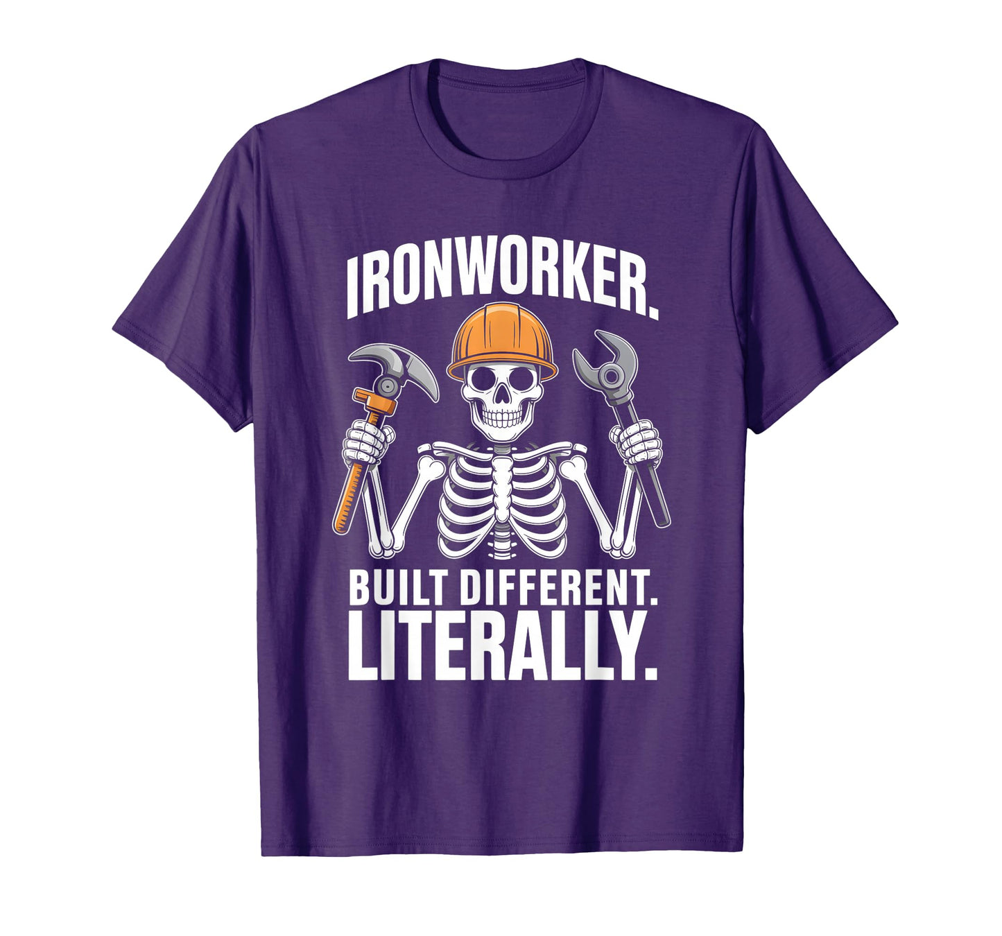 Funny Ironworker Built Different Literally T-Shirt