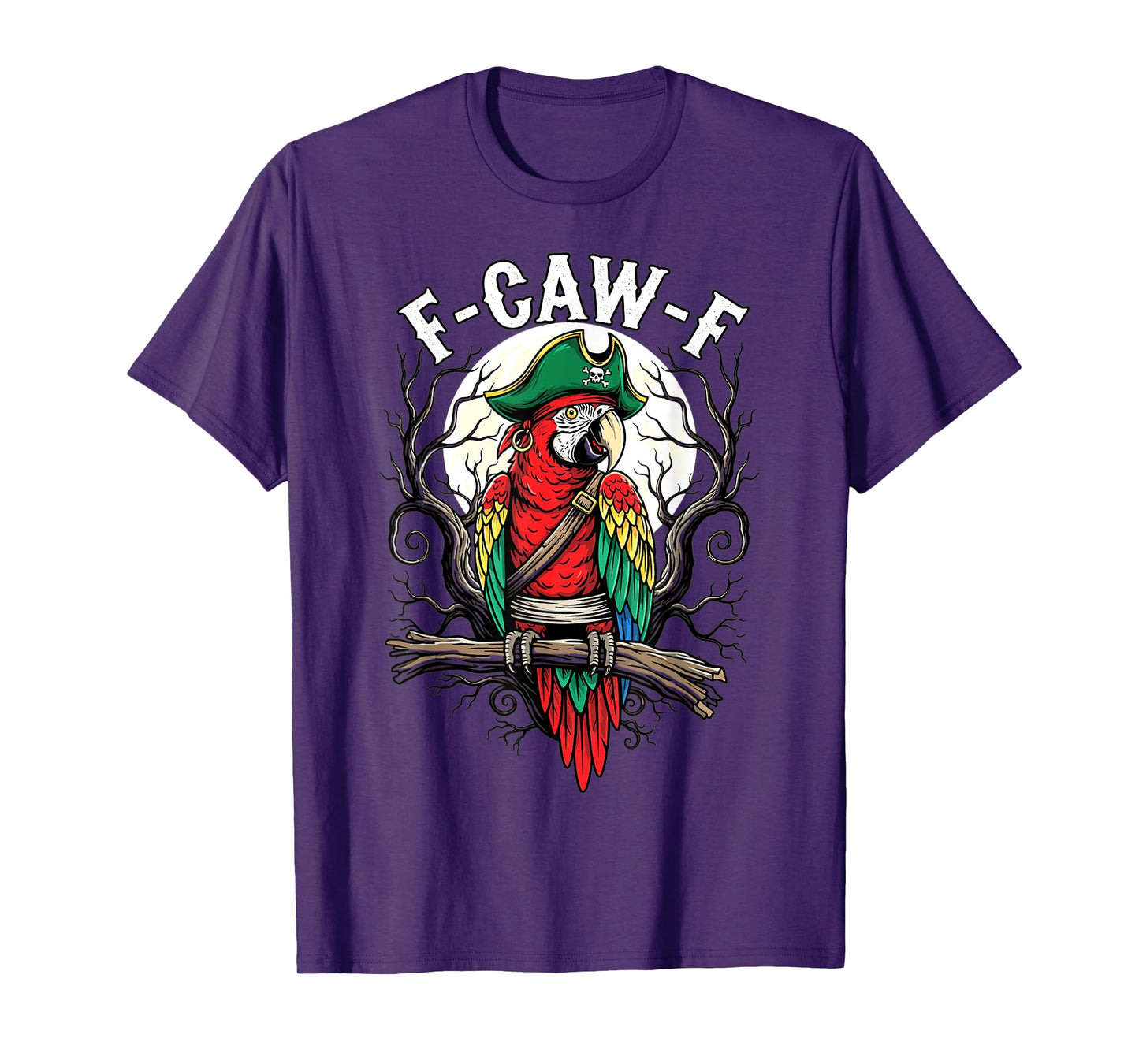 Pirate Parrot Funny F-Caw-F Quote Illustration T-Shirt