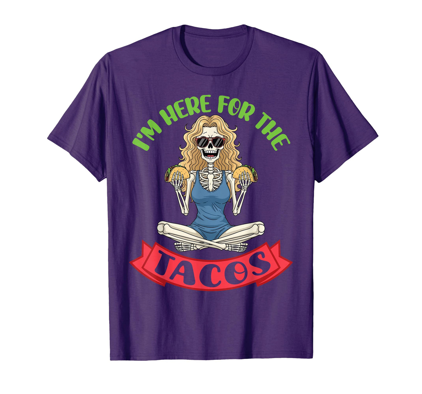 Spooky Skeleton Girl I'm Here for The Tacos Halloween Lover T-Shirt