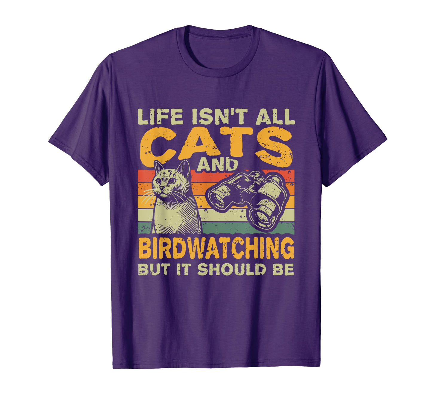 Retro Life Isn't All Cats And Birdwatching T-Shirt