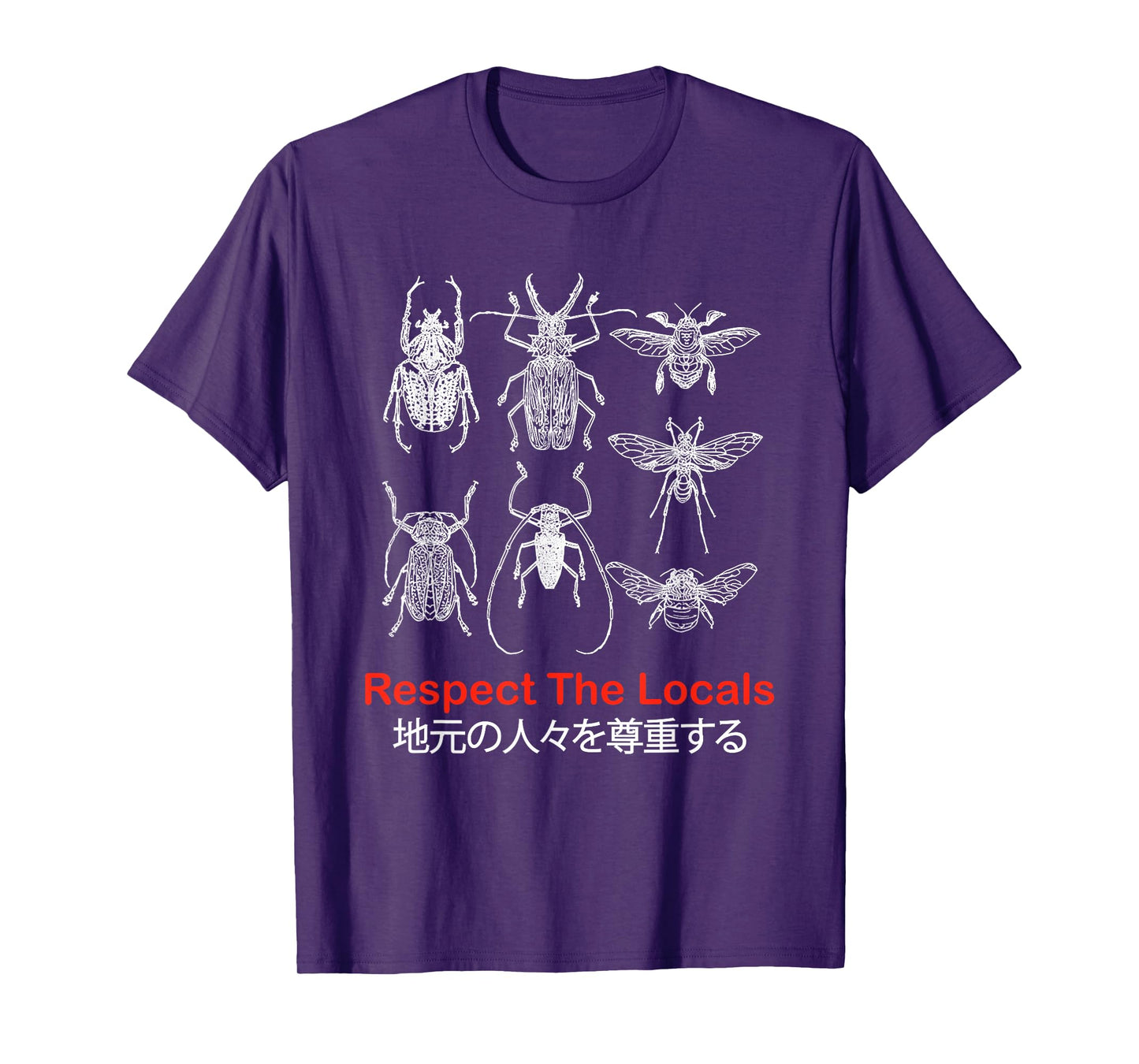 Respect The Locals Insect Bug Lover Nature Entomology T-Shirt