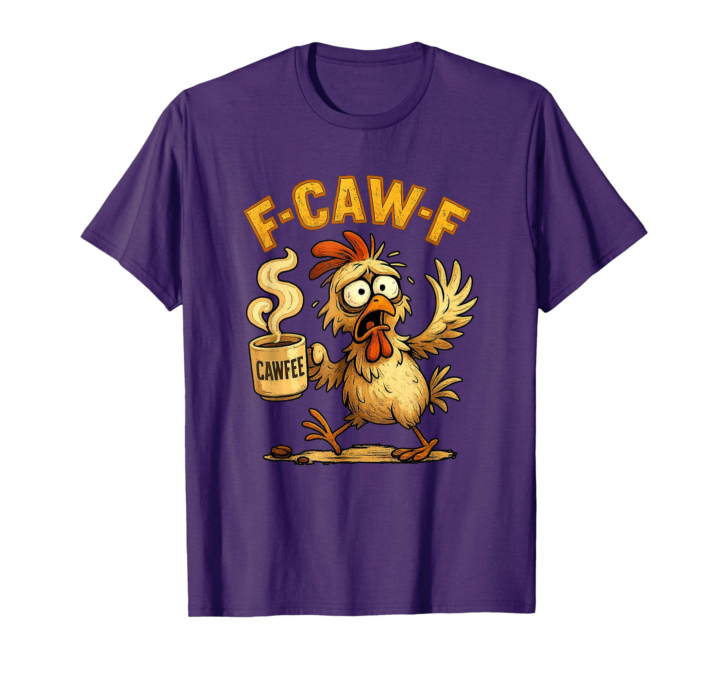 F Caw F Funny Chicken Cawfee Rooster Meme F-Caw-F Humor Joke T-Shirt