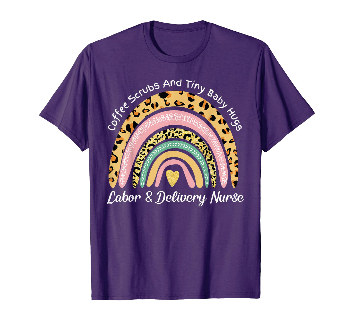 Labor and Delivery Nurse L&D Nurse Coffee Scrubs Baby Hugs T-Shirt