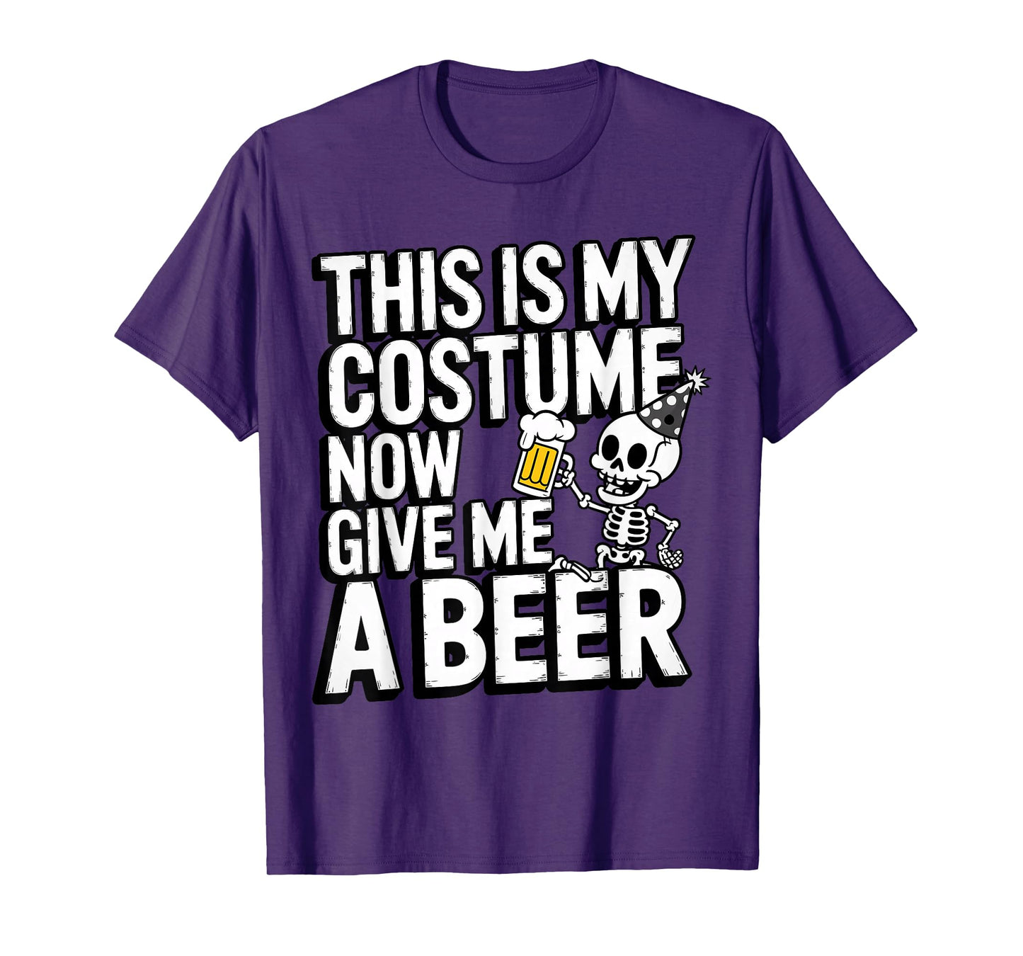 This is My Costume Now Give Me A Beer Halloween Skeleton T-Shirt