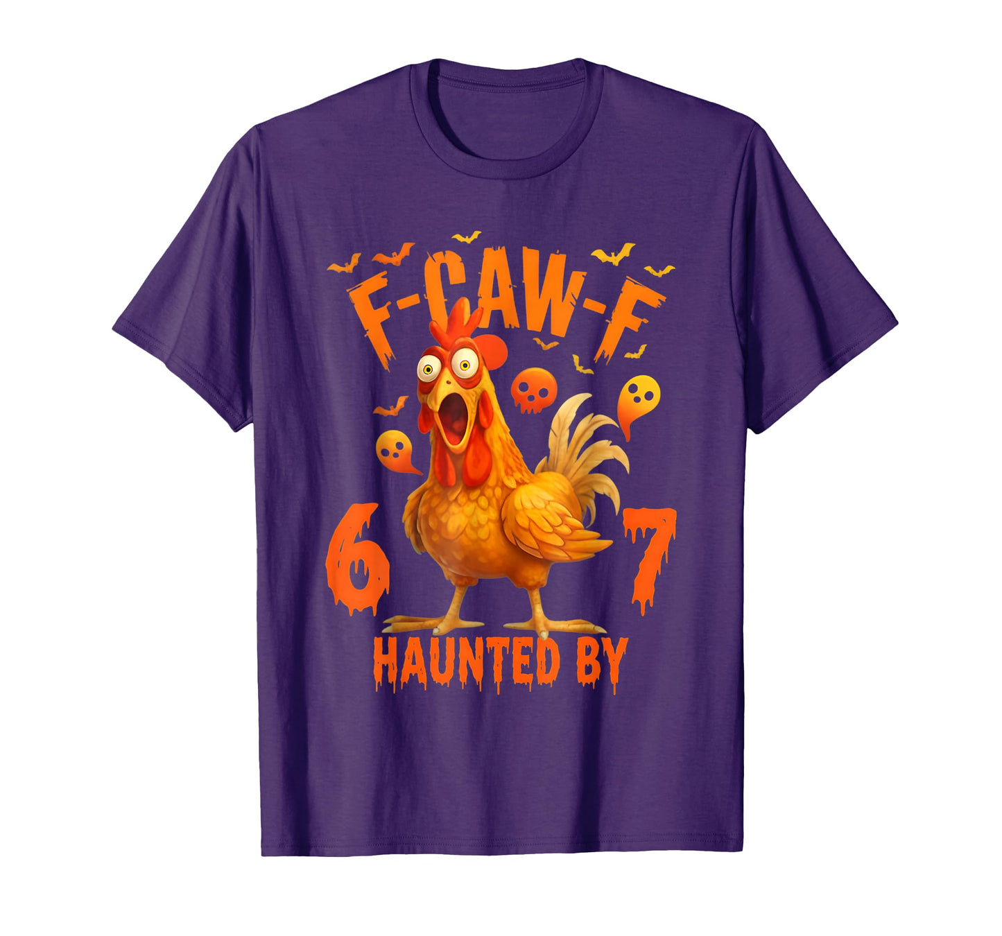 F-Caw-F Funny Halloween Chicken Spooky Haunted by 67 Rooster T-Shirt