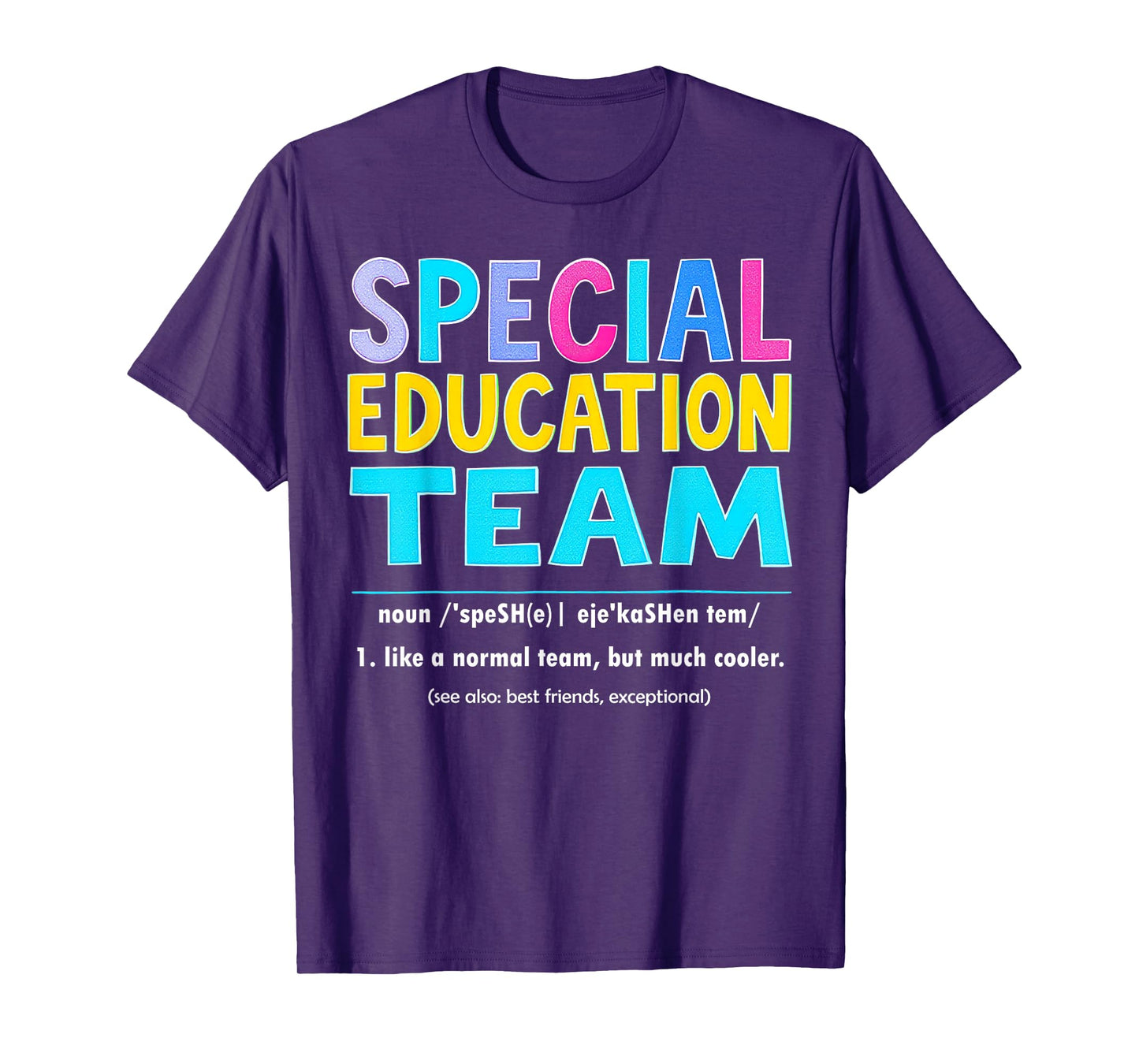 Funny SPED Teacher & Paraprofessional Special Education Team T-Shirt