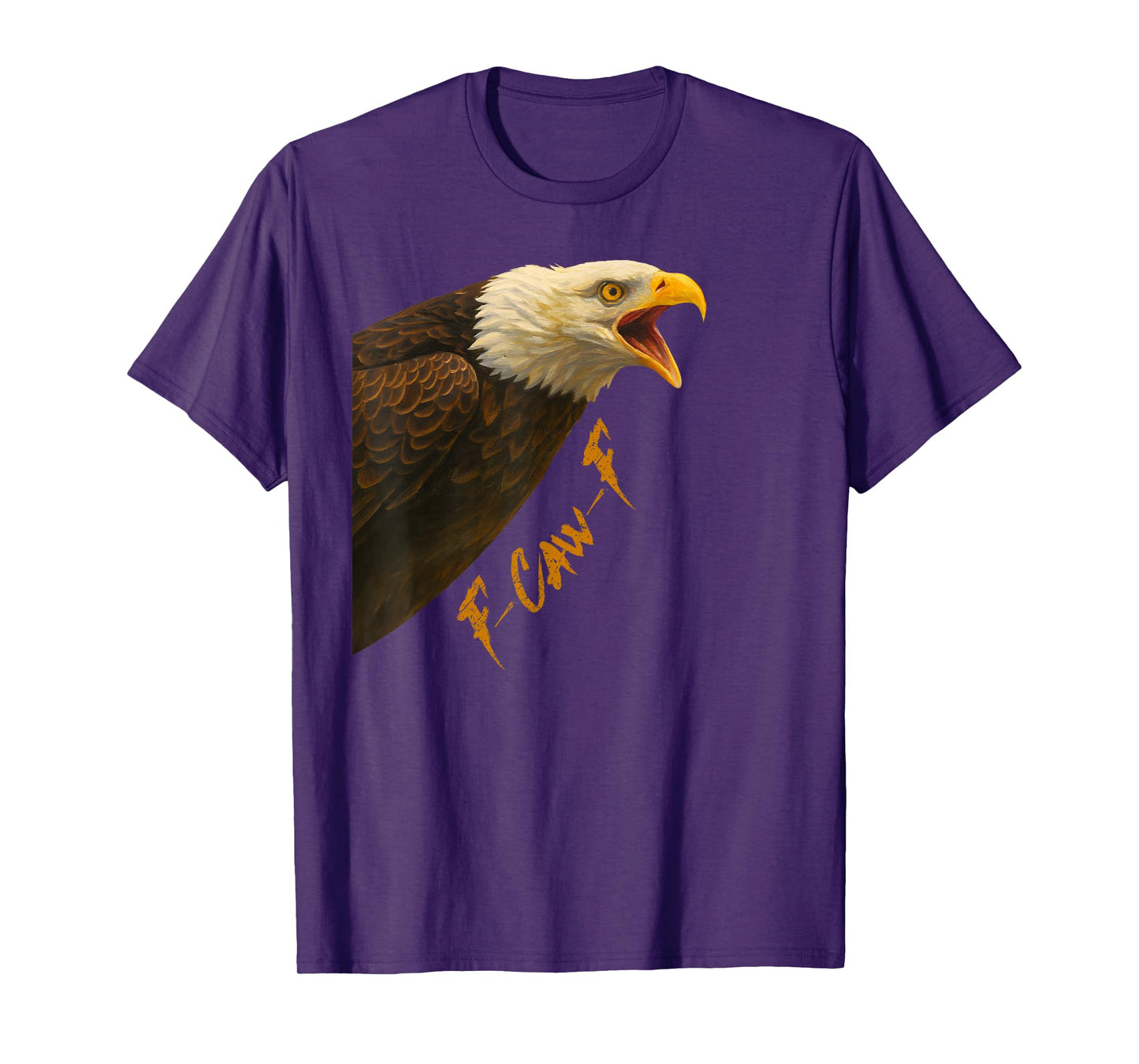 Funny F-CAW-F Angry Eagle FCAWF Birds Humor T-Shirt