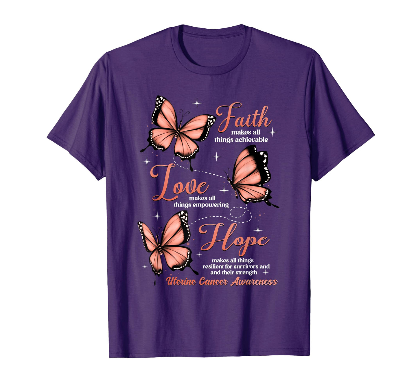 Faith Love Hope Butterfly Uterine Cancer Awareness Gifts T-Shirt