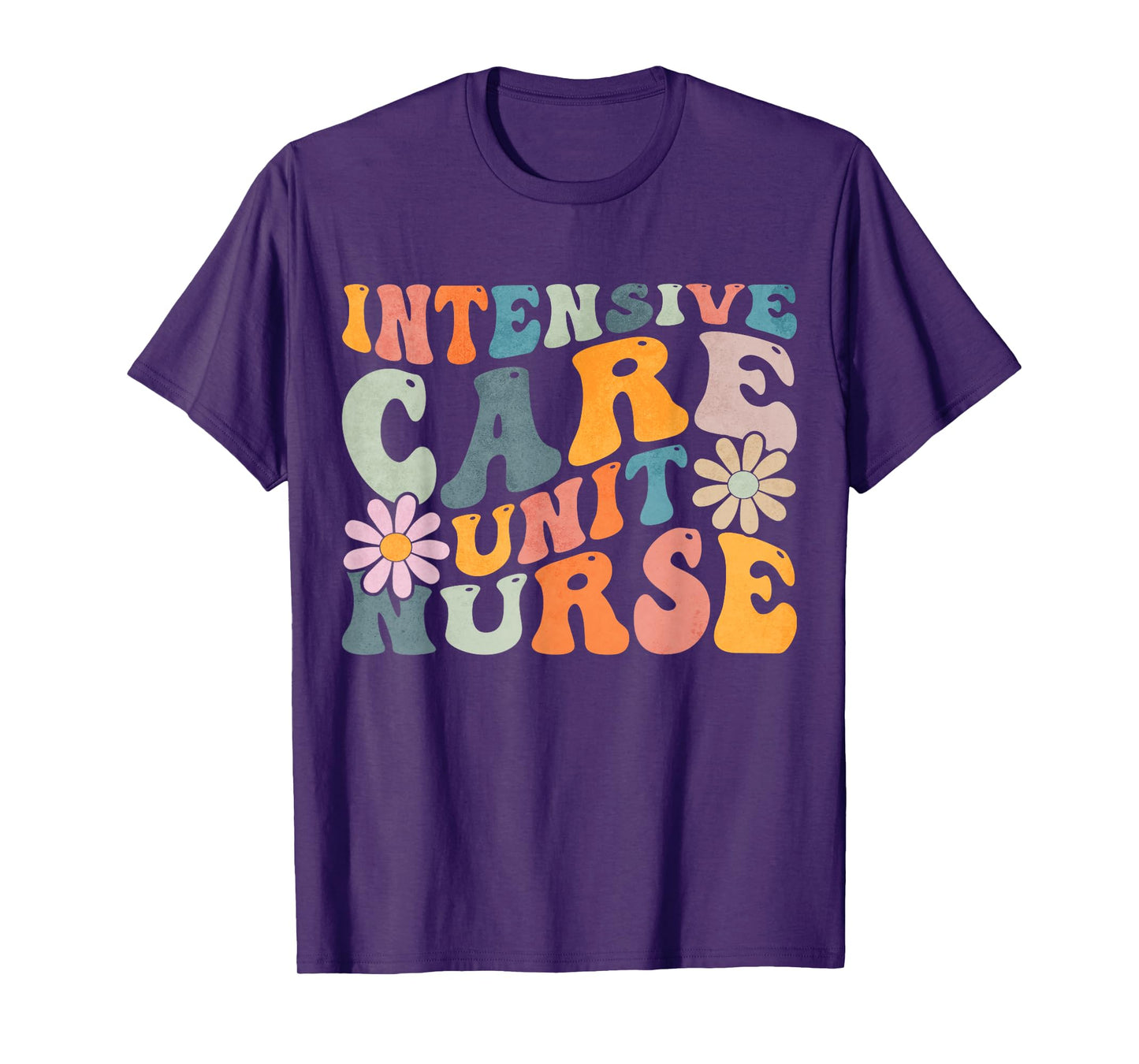 Groovy Intensive Care Unit Nurse ICU Nursing Appreciation T-Shirt