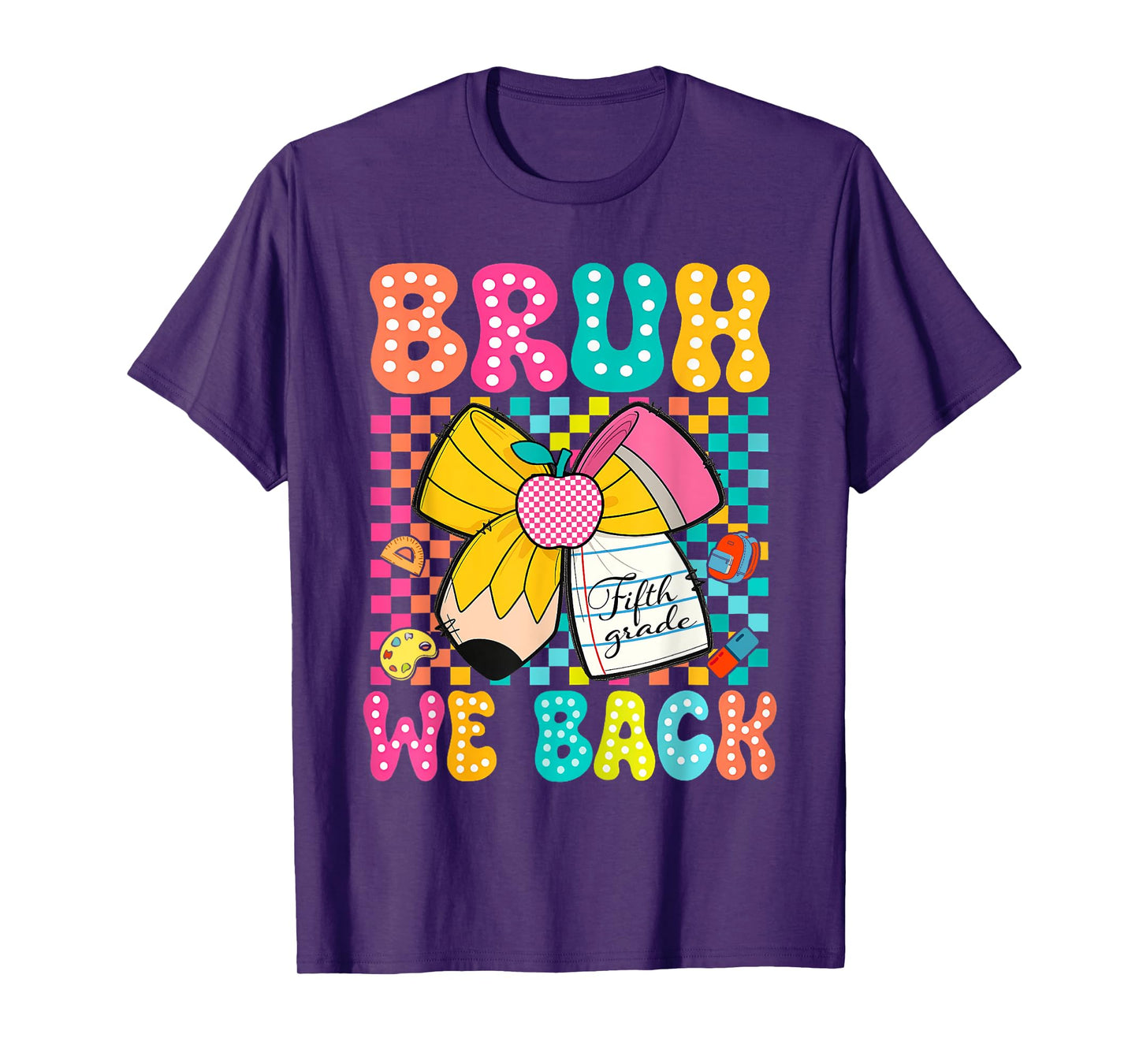 Bruh We Back Fifth Grade Pencil Bow Back To School 5th Grade T-Shirt