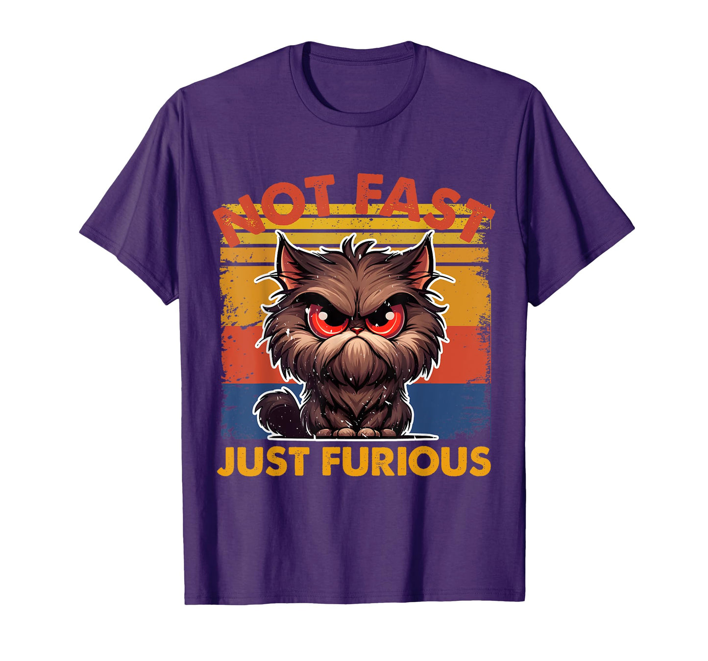 Feisty Cat Attitude – 'Not Fast, Just Furious' Cute Men Women T-Shirt