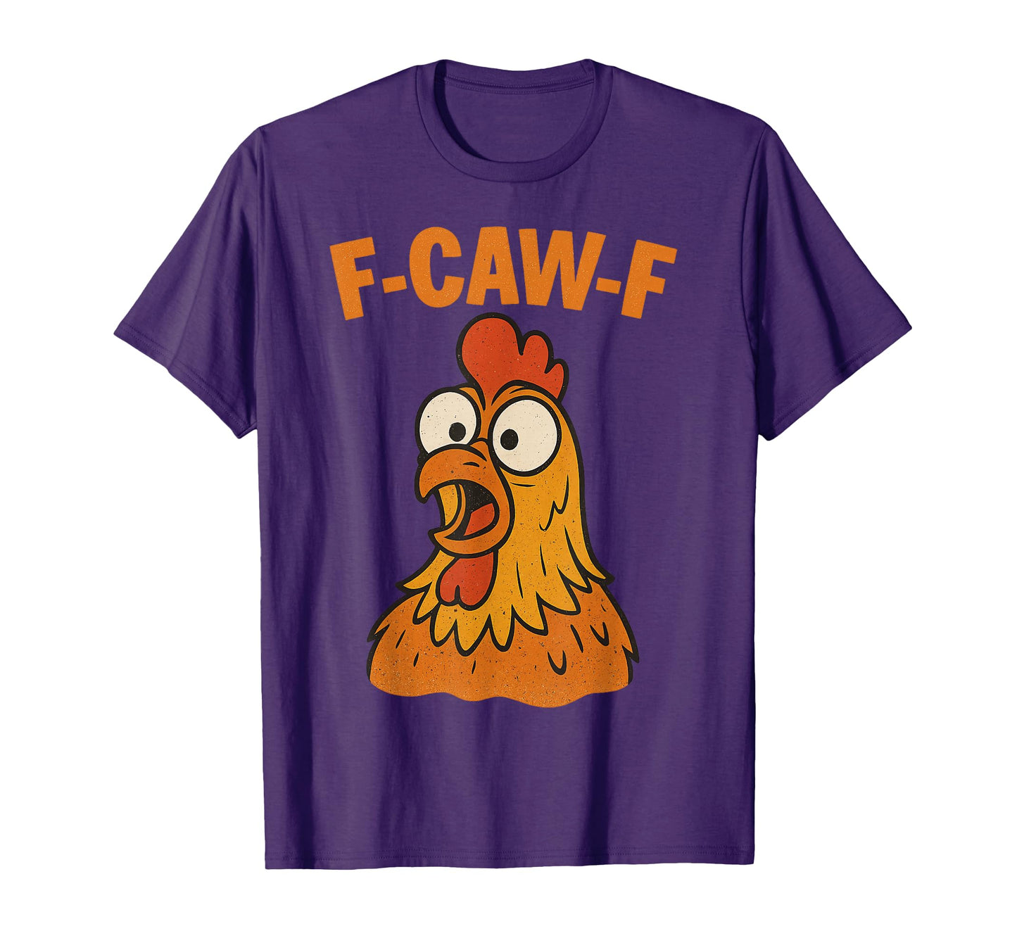 F-Caw-F Funny Chicken Humor F-Caw-F Quote Rooster Meme T-Shirt