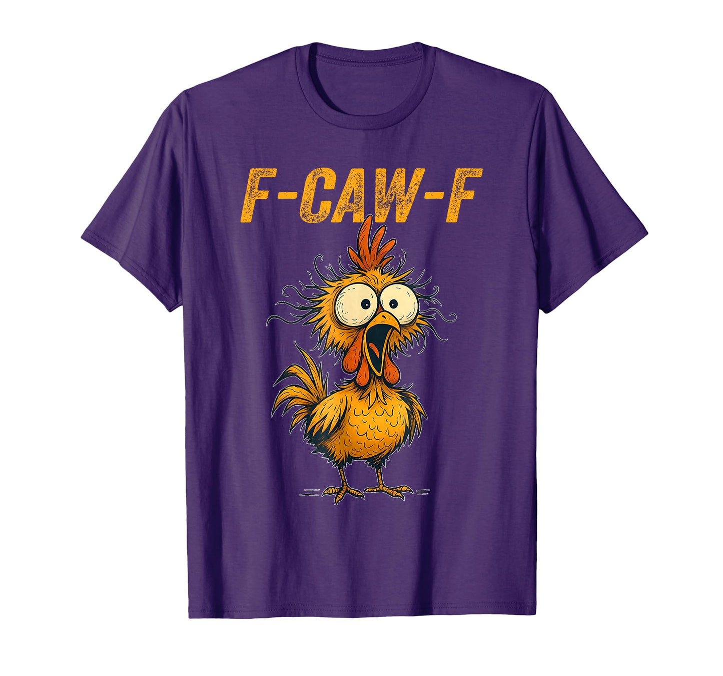F-Caw-F Eagerlys Colorful Funny Rooster Meme T-Shirt