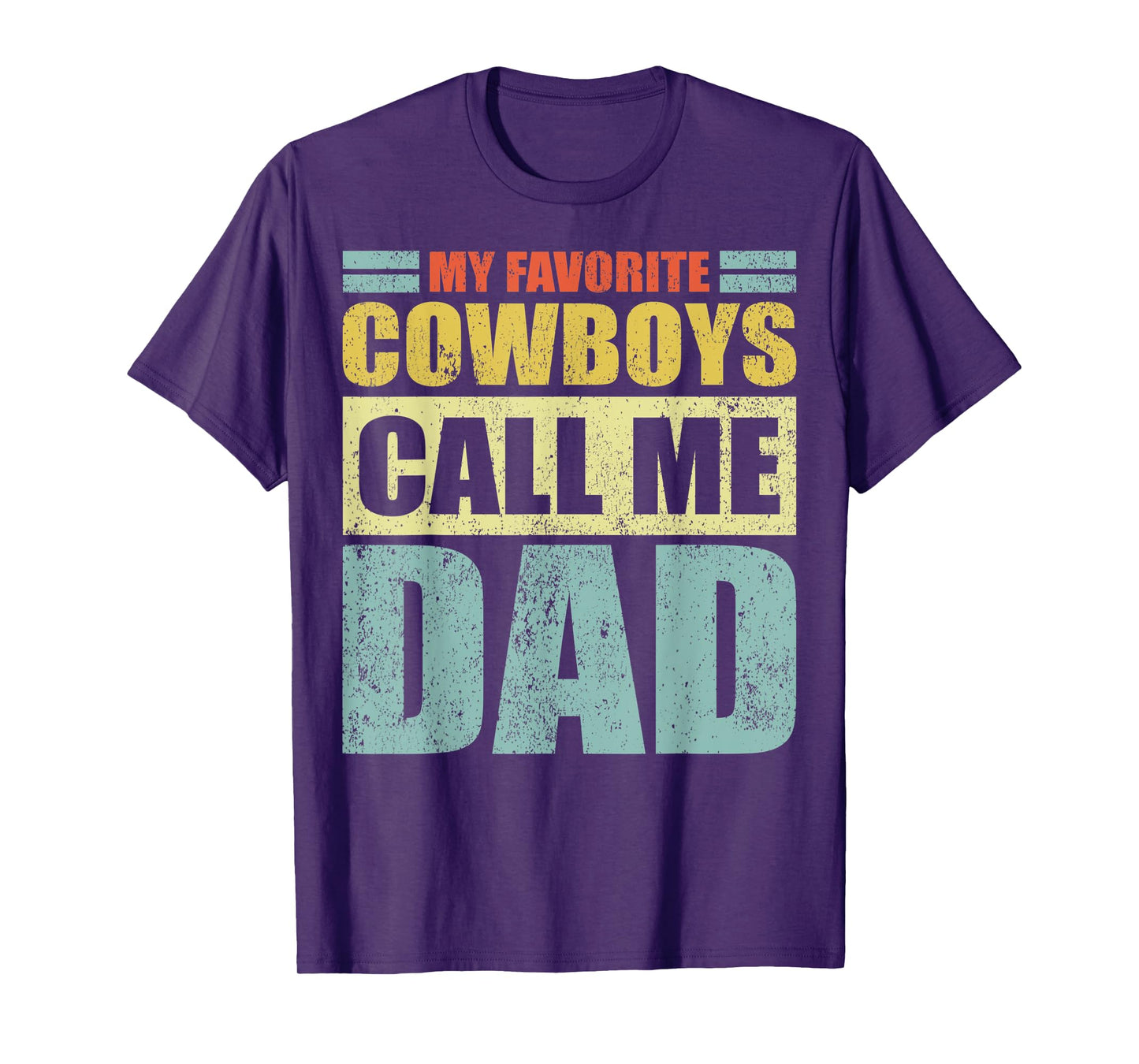 Mens Funny My Favorite Cowboys Calls Me Dad Father's Day T-Shirt