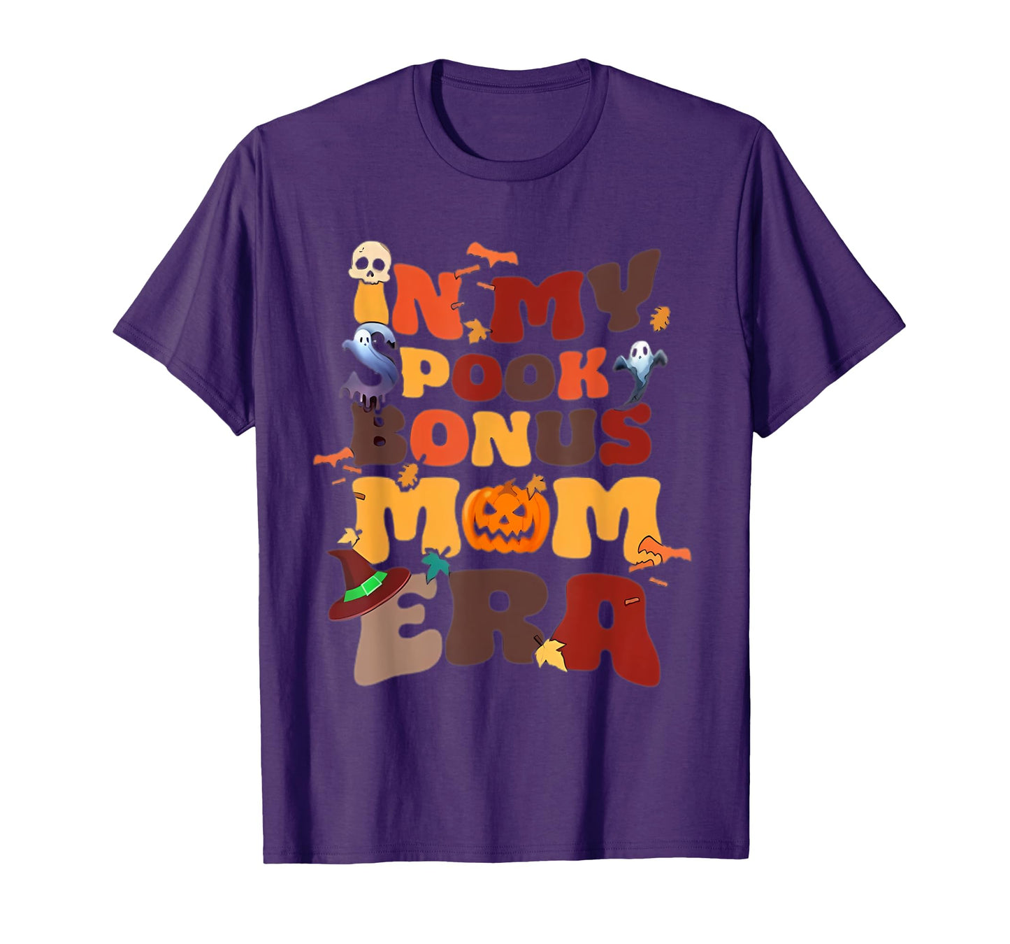 In My Spooky Bonus Mom Halloween Spooky Season TrickOr Treat T-Shirt