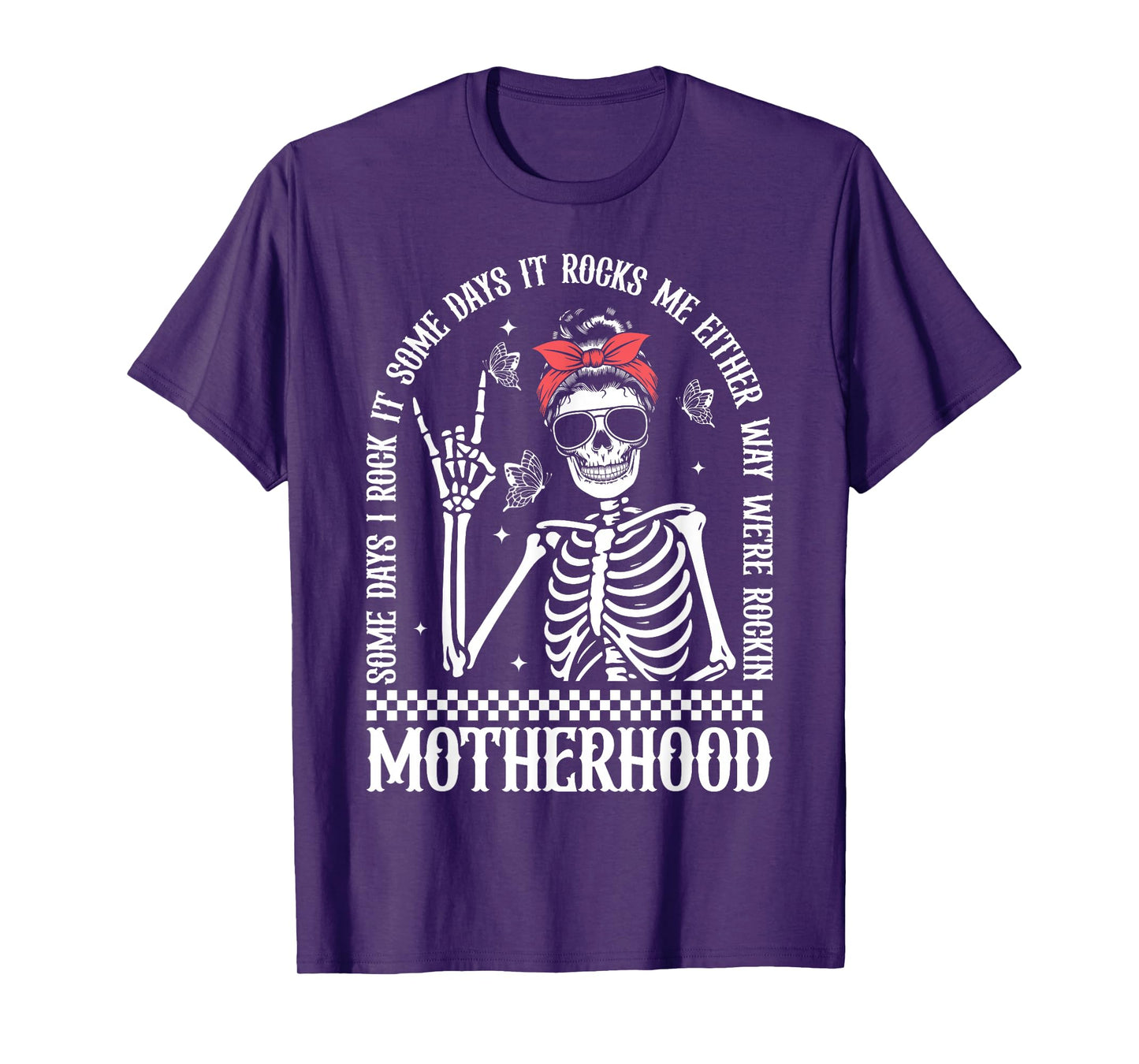 Motherhood Skeleton Rockin Mom Life Funny Quote T-Shirt