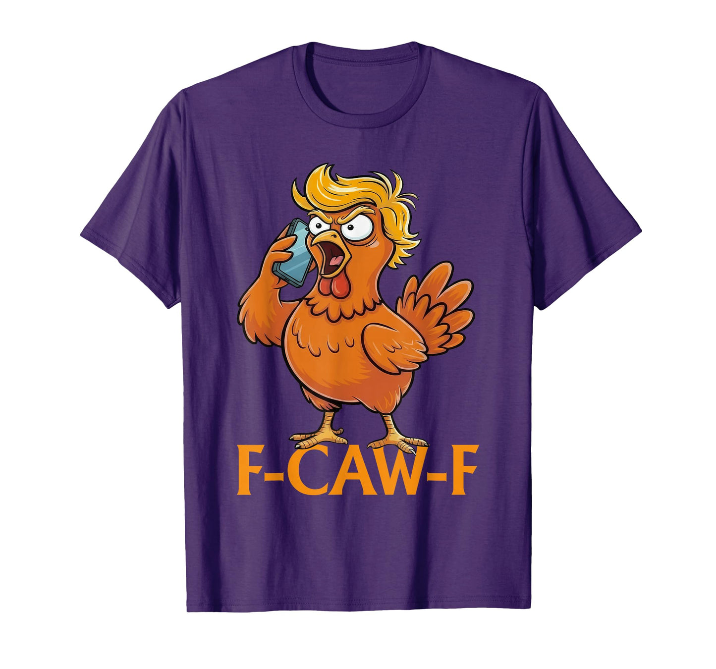 F-Caw-F Funny Chicken Humor F-Caw-F Quote Rooster Meme T-Shirt