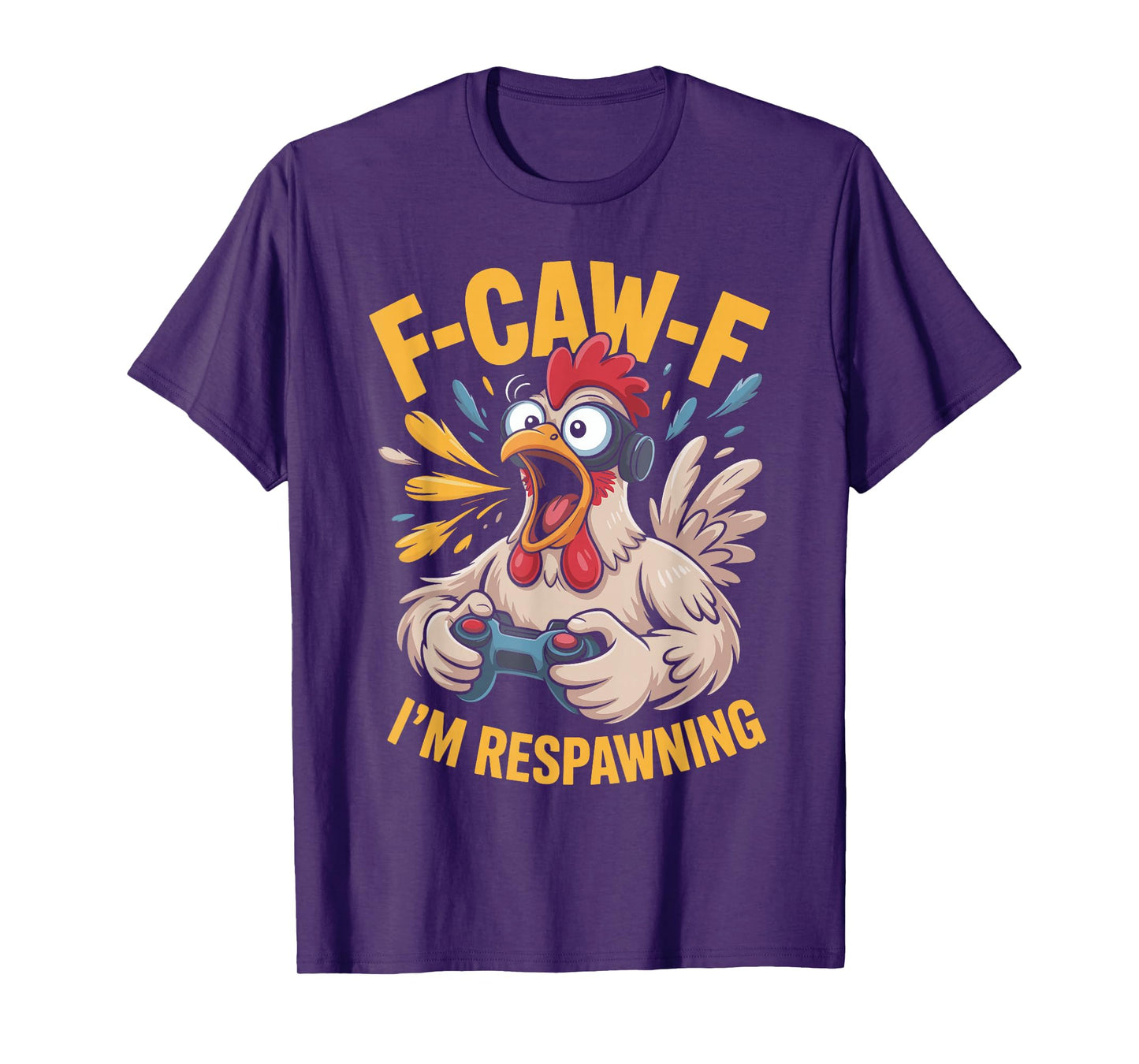 F-caw-f Funny Chicken Respawning Gamer Gaming F Caw F Meme T-Shirt